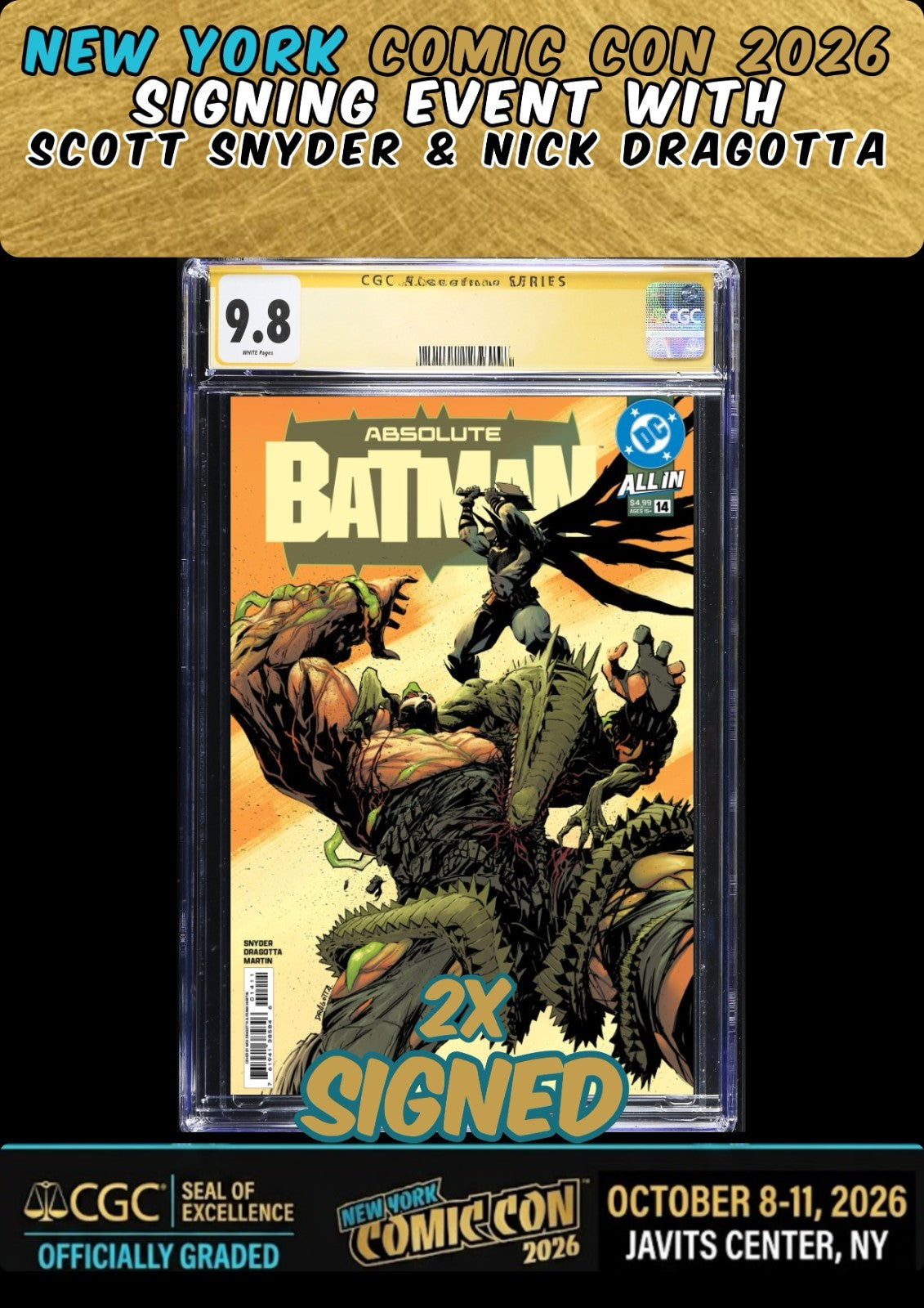 ABSOLUTE BATMAN #14 CGC SS 9.8 2X SIGNED SNYDER/DRAGOTTA NYCC PRESALE