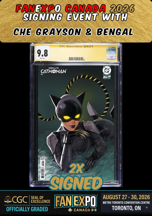 ABSOLUTE CATWOMAN #2 CGC SS 9.8 GRAYSON/BENGAL 2X SIGNED FANEXPO CANADA PRESALE