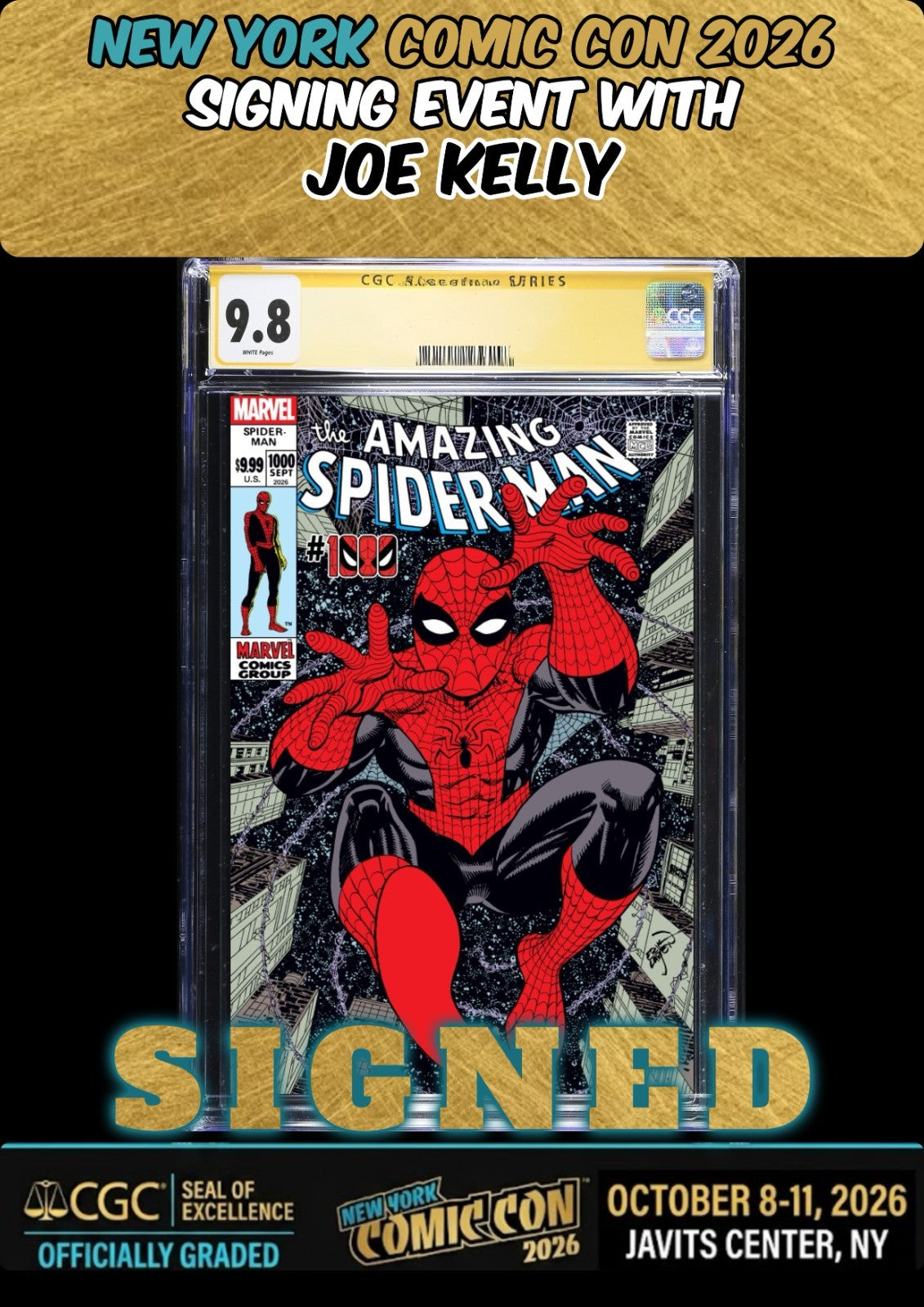 AMAZING SPIDER-MAN #1000 LARSEN 1:25 CGC SS 9.8 SIGNED JOE KELLY NYCC PRESALE