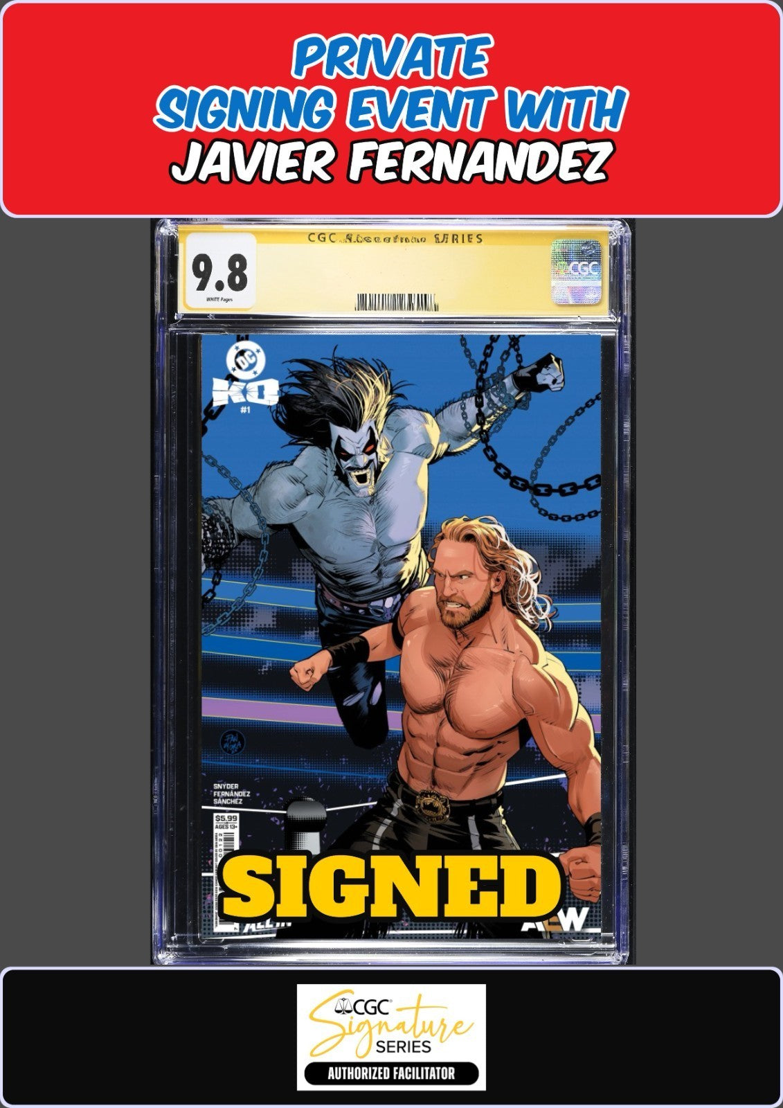 DC K.O. #1 AEW MORA CGC SS 9.8 JAVIER FERNANDEZ SIGNED PRIVATE SIGNING PRESALE