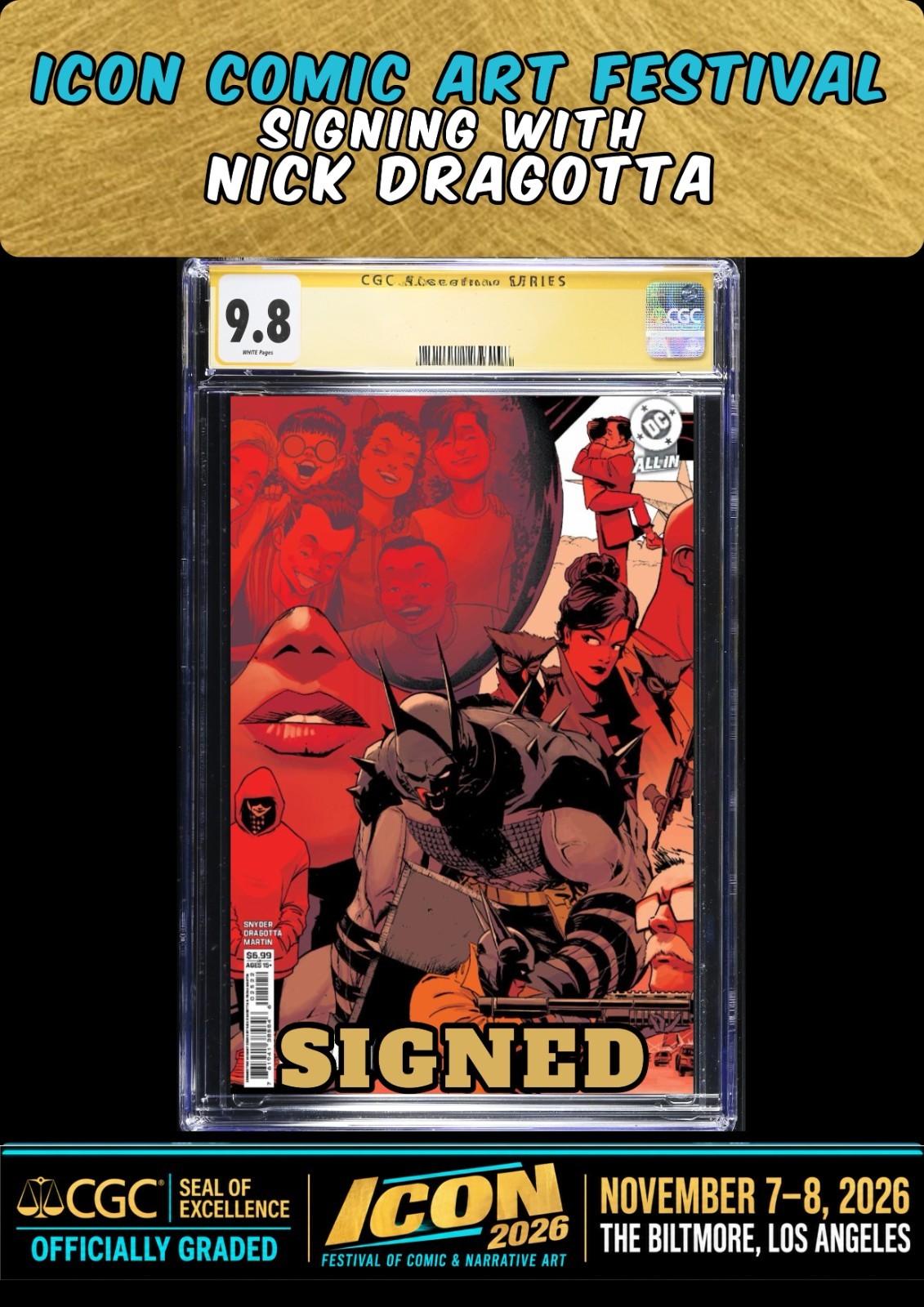 ABSOLUTE BATMAN #25 CONNECTING CGC SS 9.8 SIGNED NICK DRAGOTTA ICON FEST PRESALE