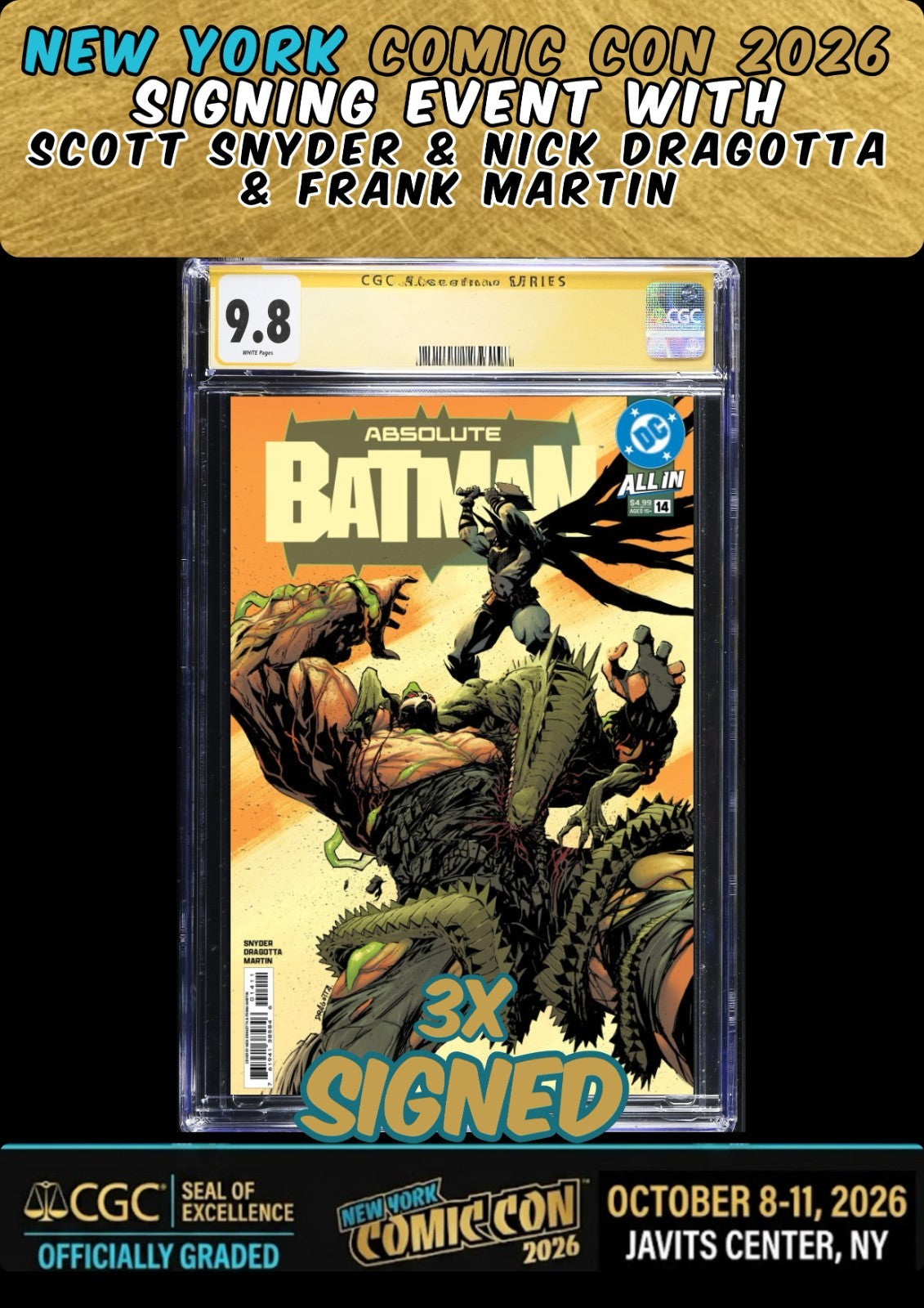 ABSOLUTE BATMAN #14 CGC SS 9.8 3X SIGNED SNYDER/DRAGOTTA/MARTIN NYCC PRESALE