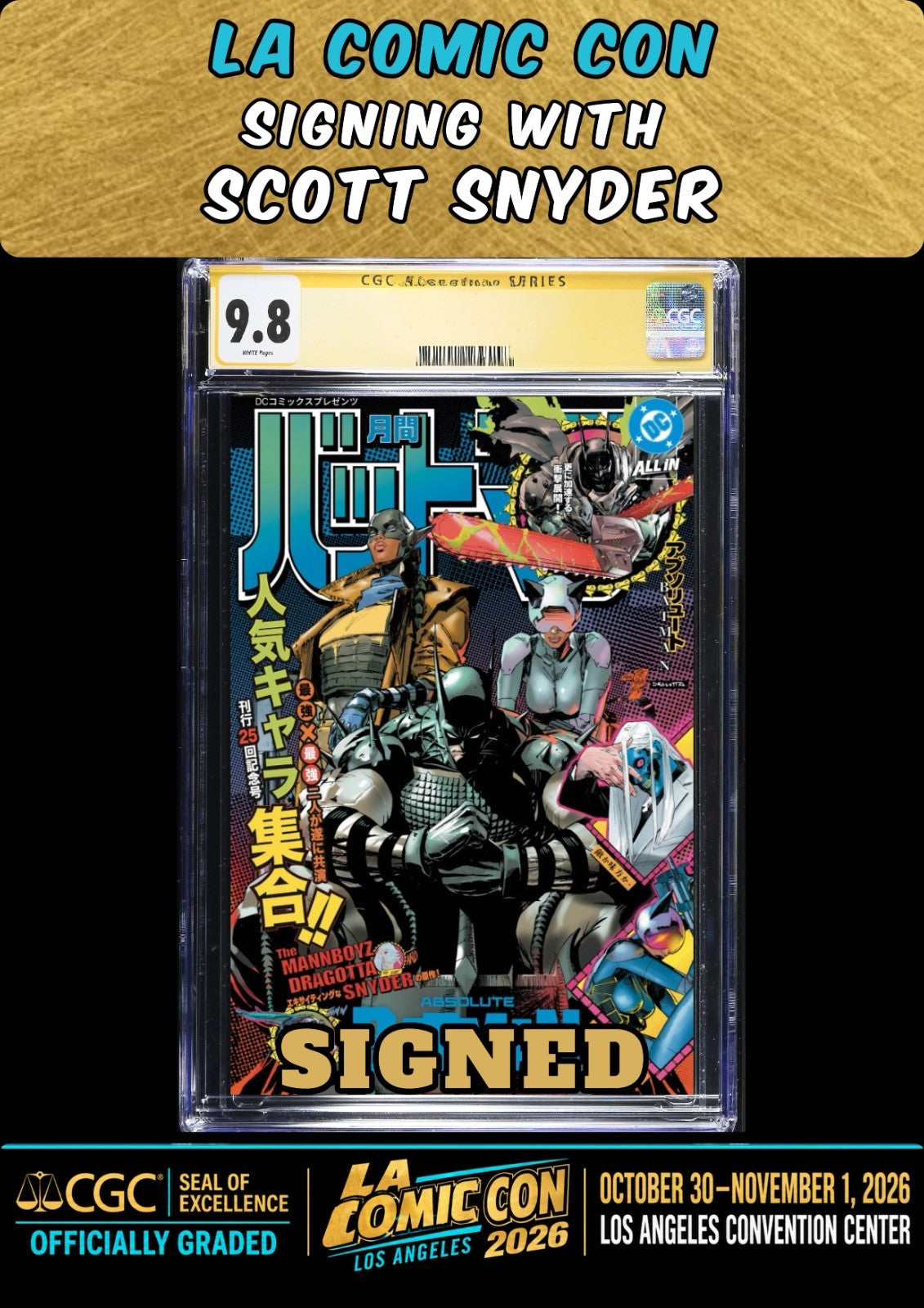 ABSOLUTE BATMAN #25 CLAY MANN CGC SS 9.8 SIGNED SCOTT SNYDER LA COMICCON PRESALE