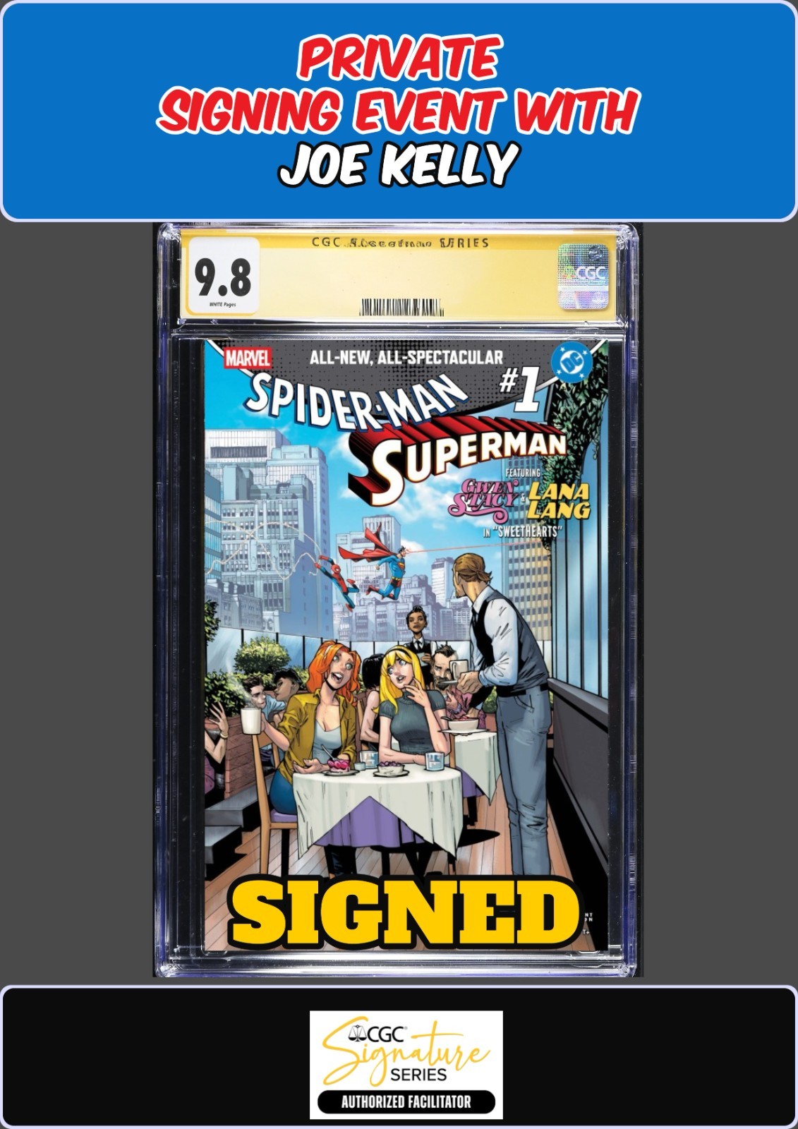 SPIDER-MAN SUPERMAN #1 RAMOS CGC 9.8 SS JOE KELLY PRIVATE SIGNING PRESALE