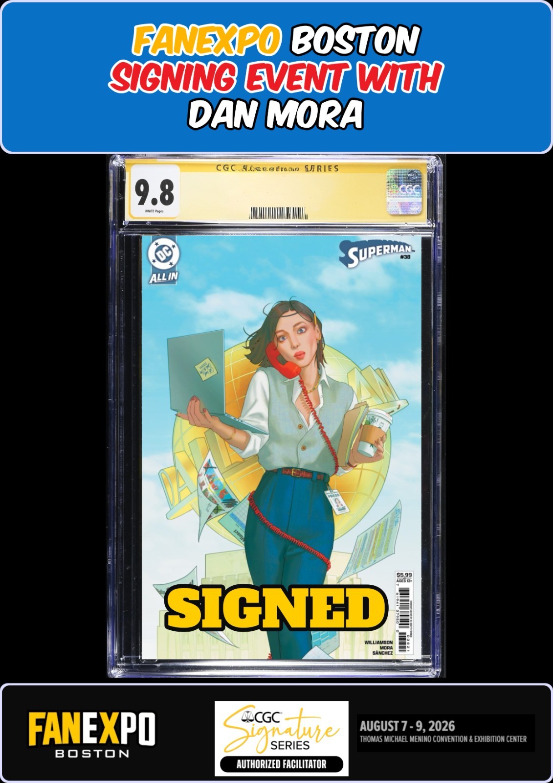 SUPERMAN #39 W SCOTT FORBES CGC SS 9.8 DAN MORA SIGNED FANEXPO PRESALE