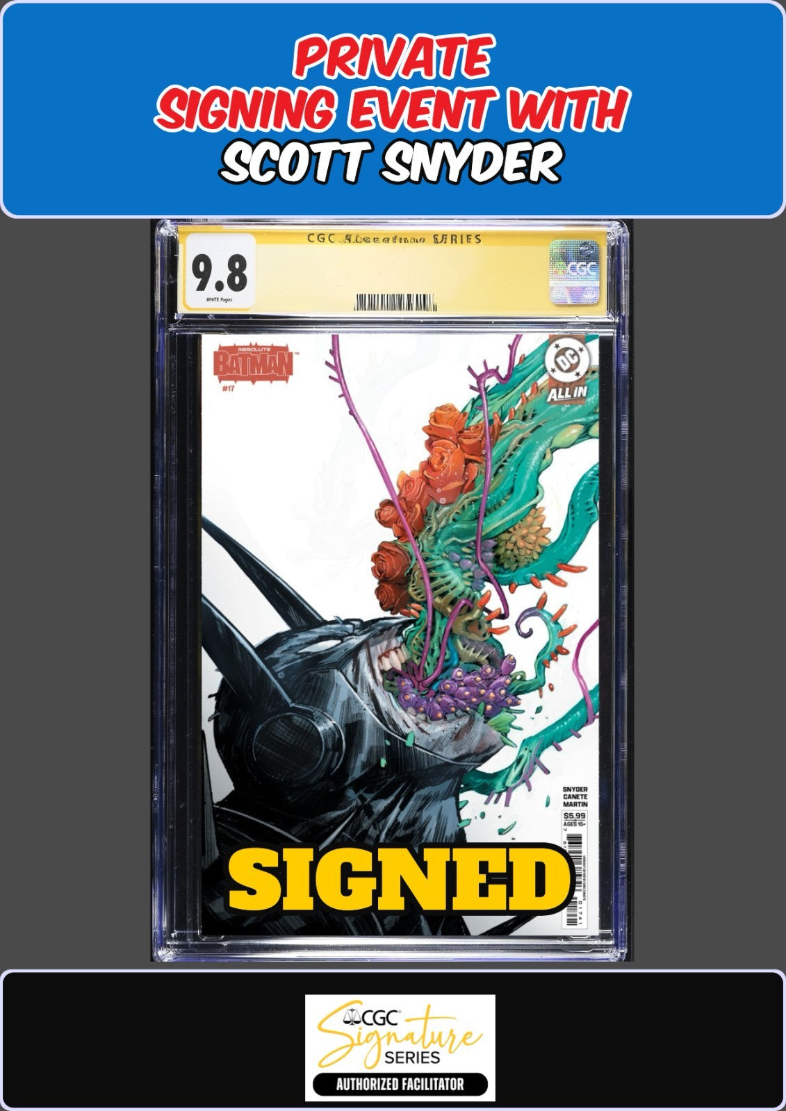 ABSOLUTE BATMAN #17 ERIC CANETE CGC SS 9.8 SCOTT SNYDER SIGNING PRESALE