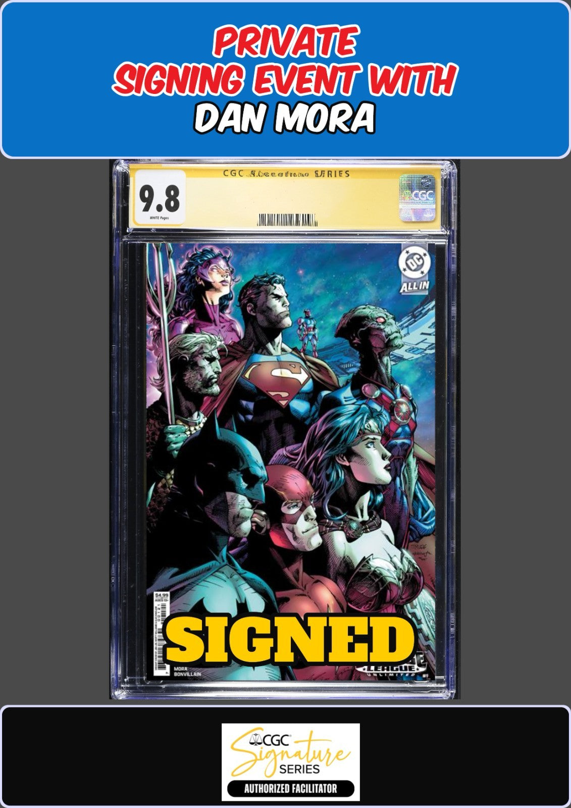 JUSTICE LEAGUE UNLIMITED #1 JIM LEE CGC SS 9.8 DAN MORA PRIVATE SIGNING PRESALE
