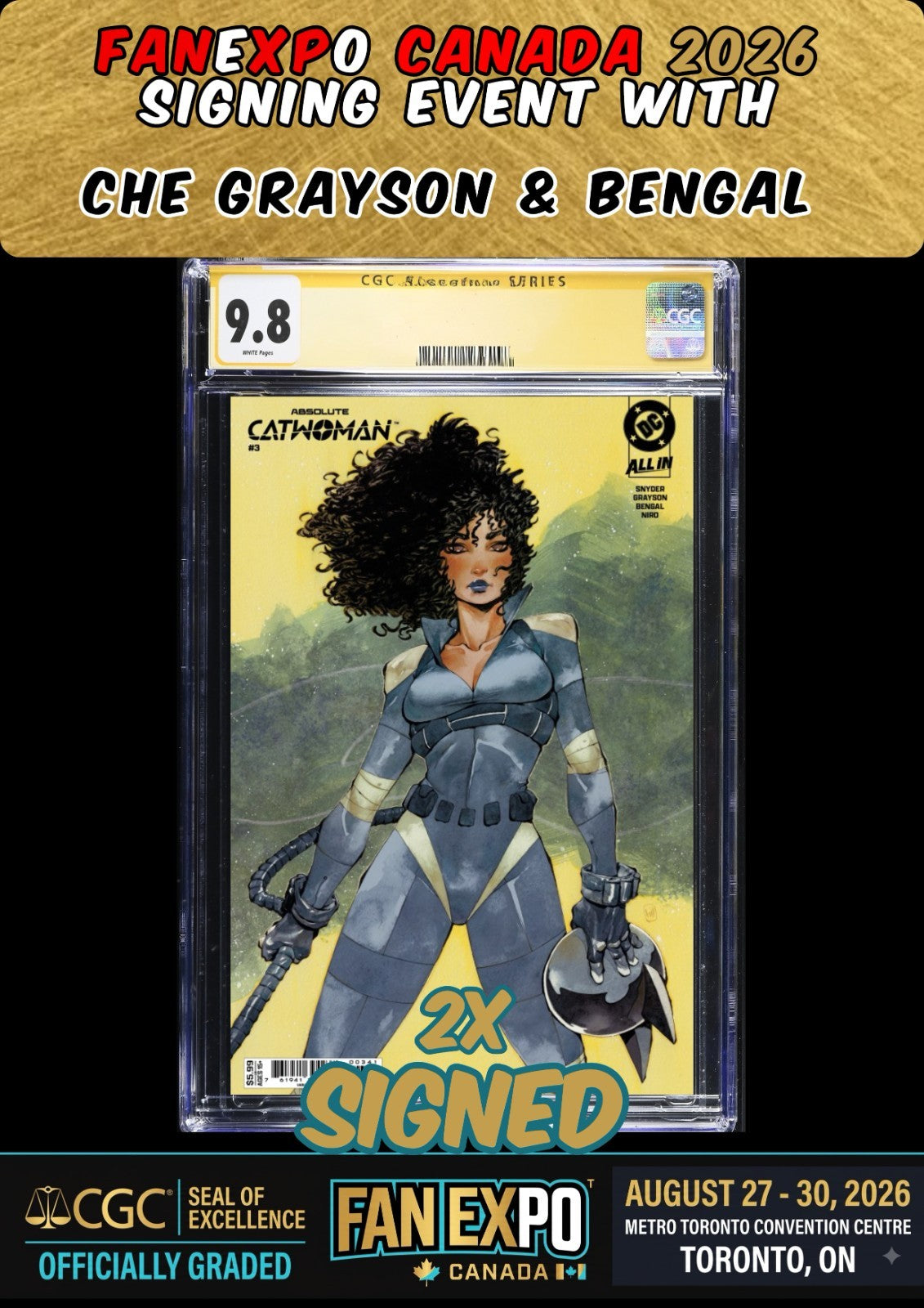 ABSOLUTE CATWOMAN #3 CGC SS 9.8 GRAYSON/BENGAL 2X SIGNED FANEXPO CANADA PRESALE