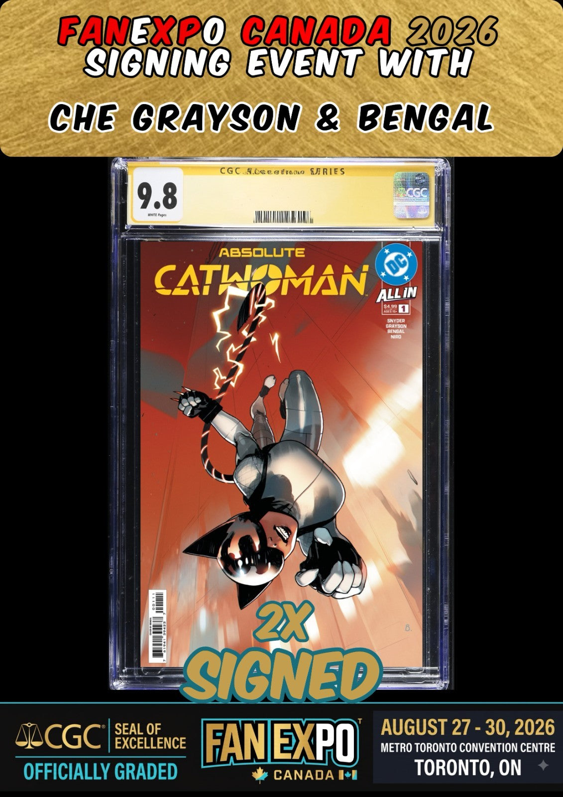 ABSOLUTE CATWOMAN #1 CGC SS 9.8 GRAYSON/BENGAL 2X SIGNED FANEXPO CANADA PRESALE