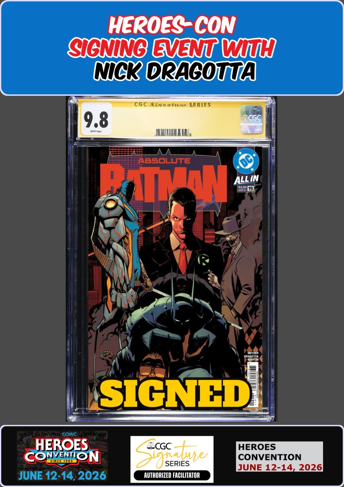 ABSOLUTE BATMAN #19 MAIN CGC SS 9.8 NICK DRAGOTTA HEROES-CON SIGNED PRESALE