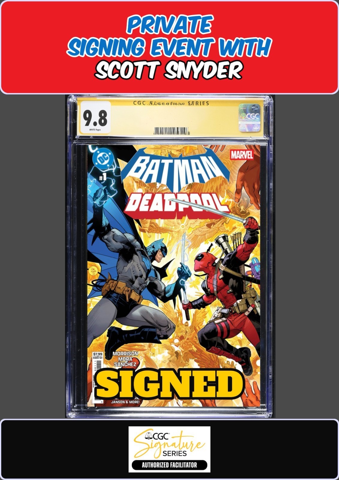 BATMAN DEADPOOL #1 MORA MAIN CGC SS 9.8 SCOTT SNYDER PRIVATE SIGNING PRESALE