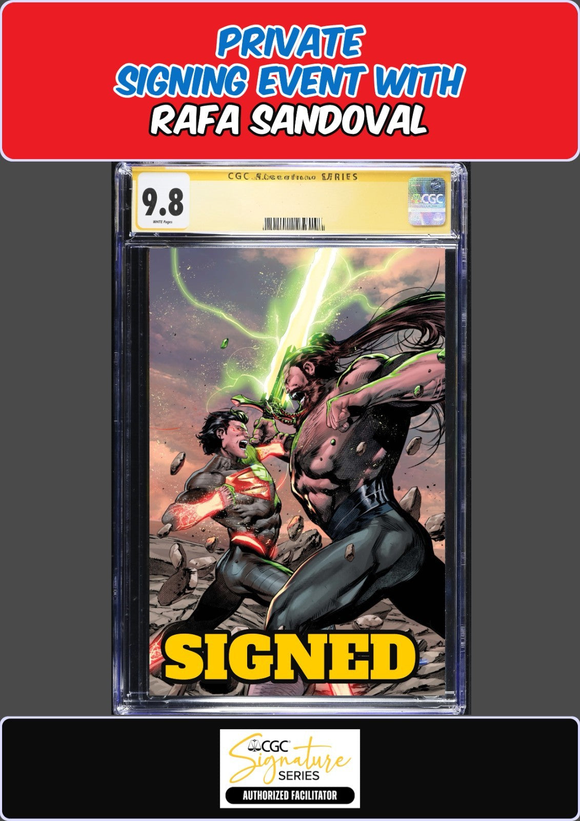 ABSOLUTE SUPERMAN #14 MAIN CGC SS 9.8 RAFA SANDOVAL PRIVATE SIGNING PRESALE