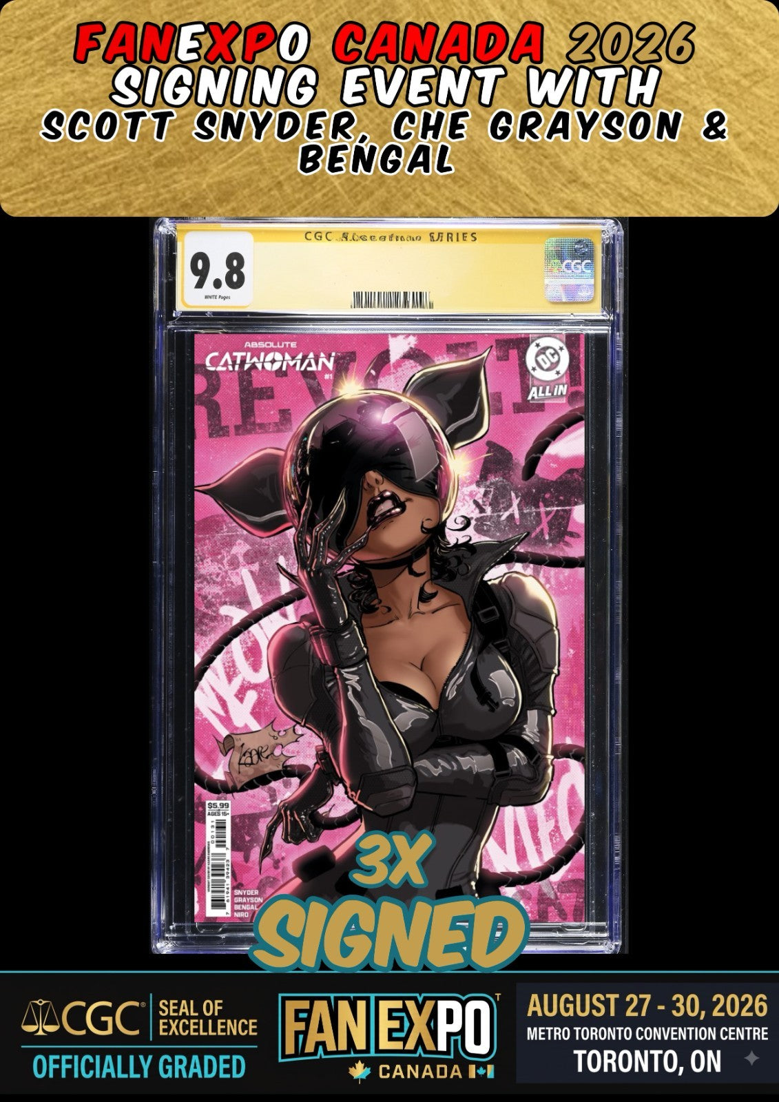 ABSOLUTE CATWOMAN #1 CGC SS 9.8 SNYDER/GRAYSON/BENGAL 3X SIGNED FANEXPO PRESALE