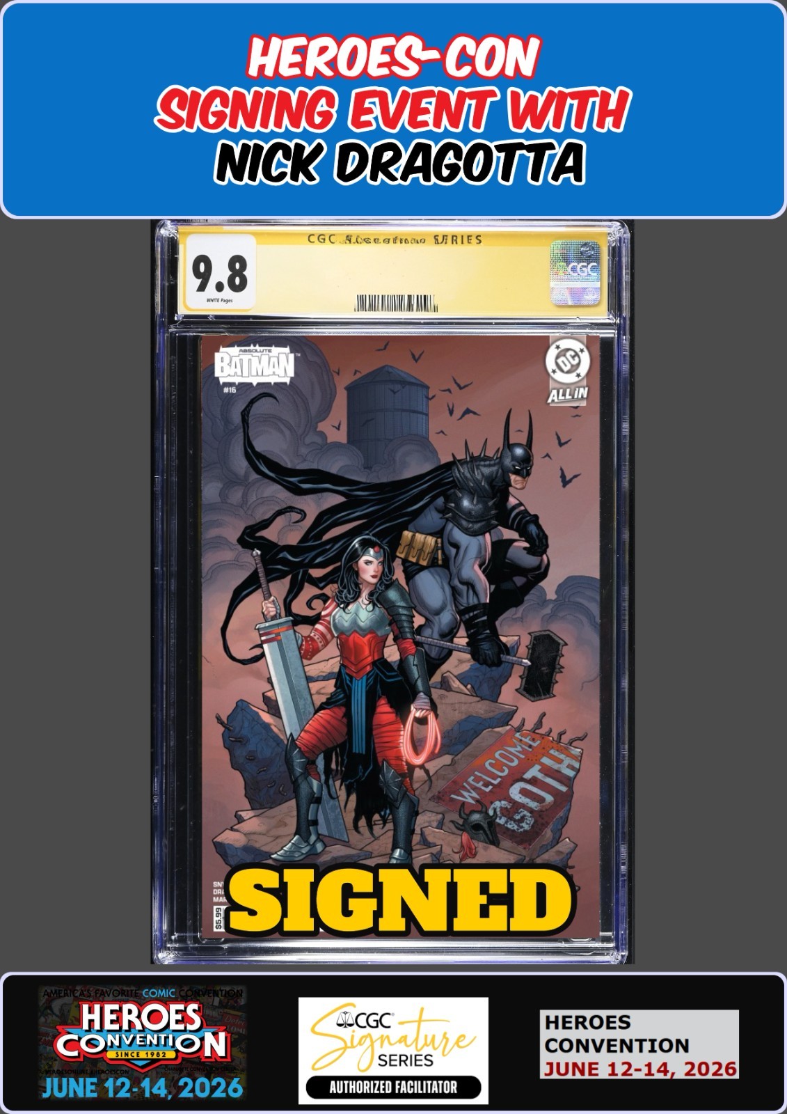 ABSOLUTE BATMAN #16 FRANK CHO CGC SS 9.8 NICK DRAGOTTA HEROES-CON SIGNED PRESALE