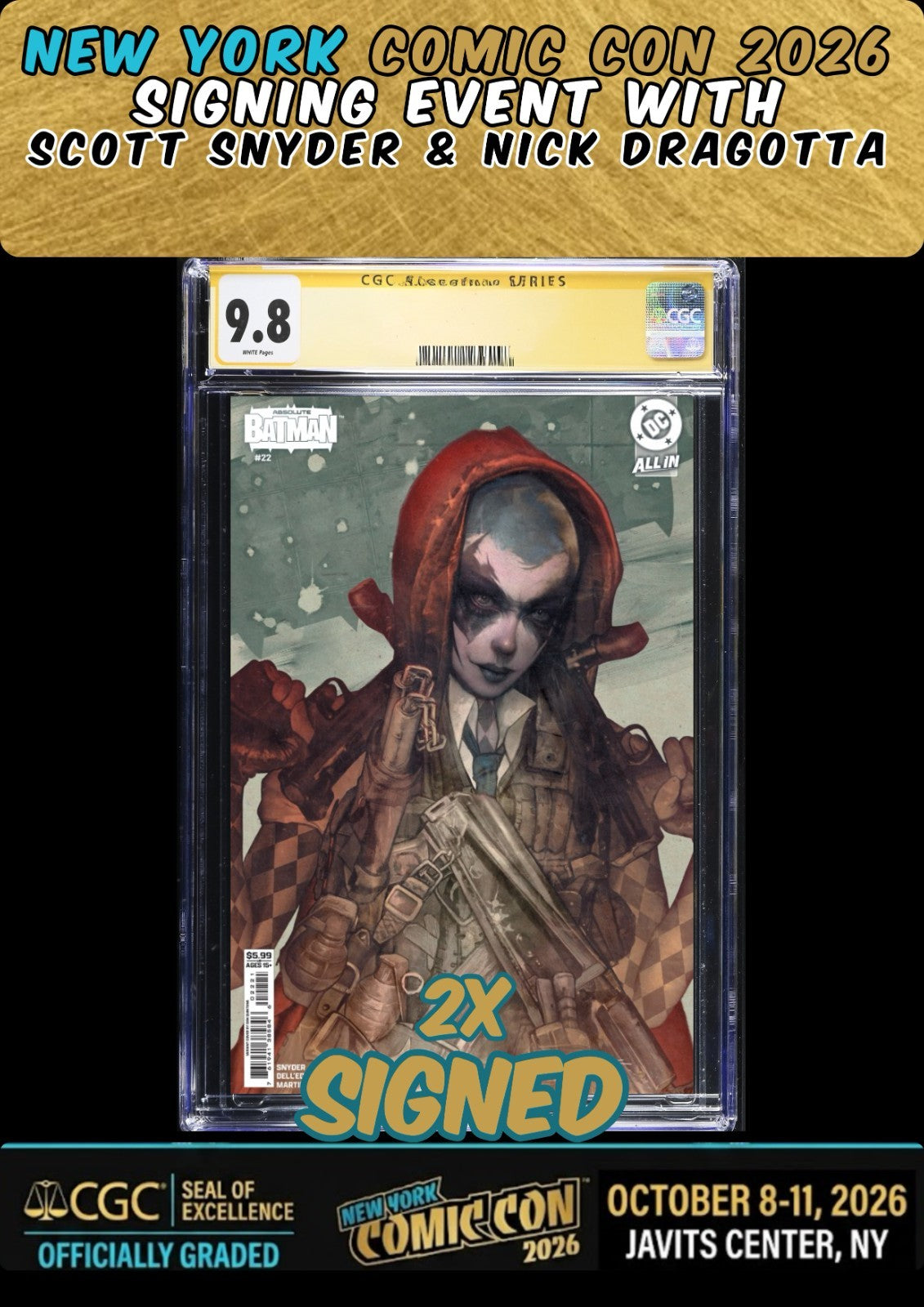 ABSOLUTE BATMAN #22 CGC SS 9.8 2X SIGNED SNYDER/DRAGOTTA NYCC PRESALE