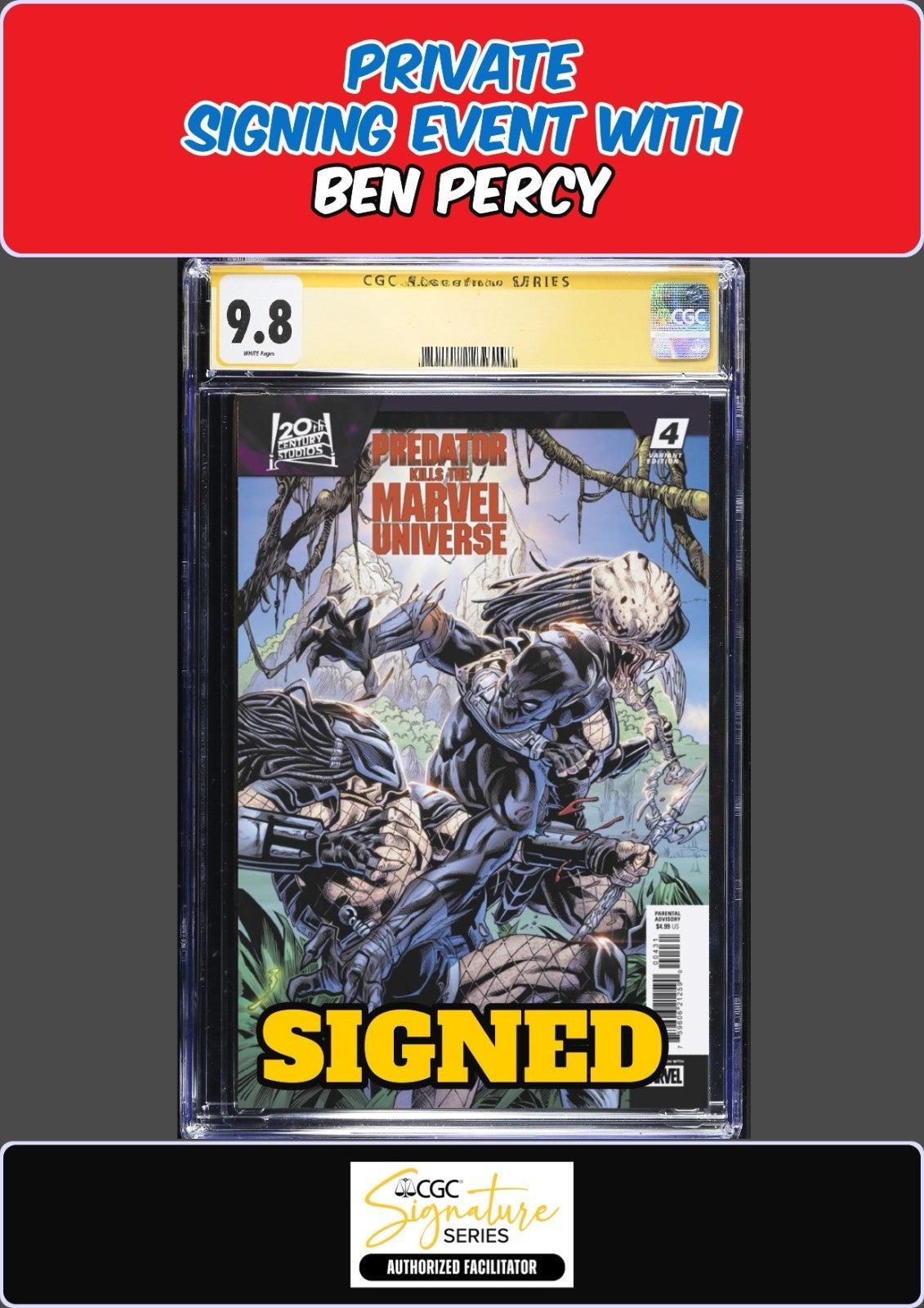 PREDATOR KILLS MARVEL UNIVERSE #4 CAMPANA CGC SS 9.8 BEN PERCY SIGNED PRESALE