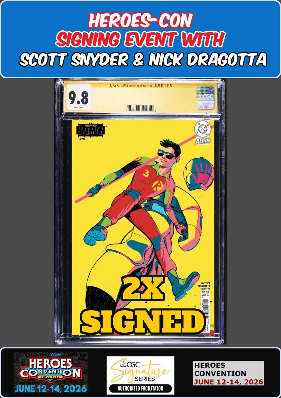 ABSOLUTE BATMAN #20 RODRIGUEZ CGC SS 9.8 SNYDER/DRAGOTTA HEROES-CON 2X PRESALE