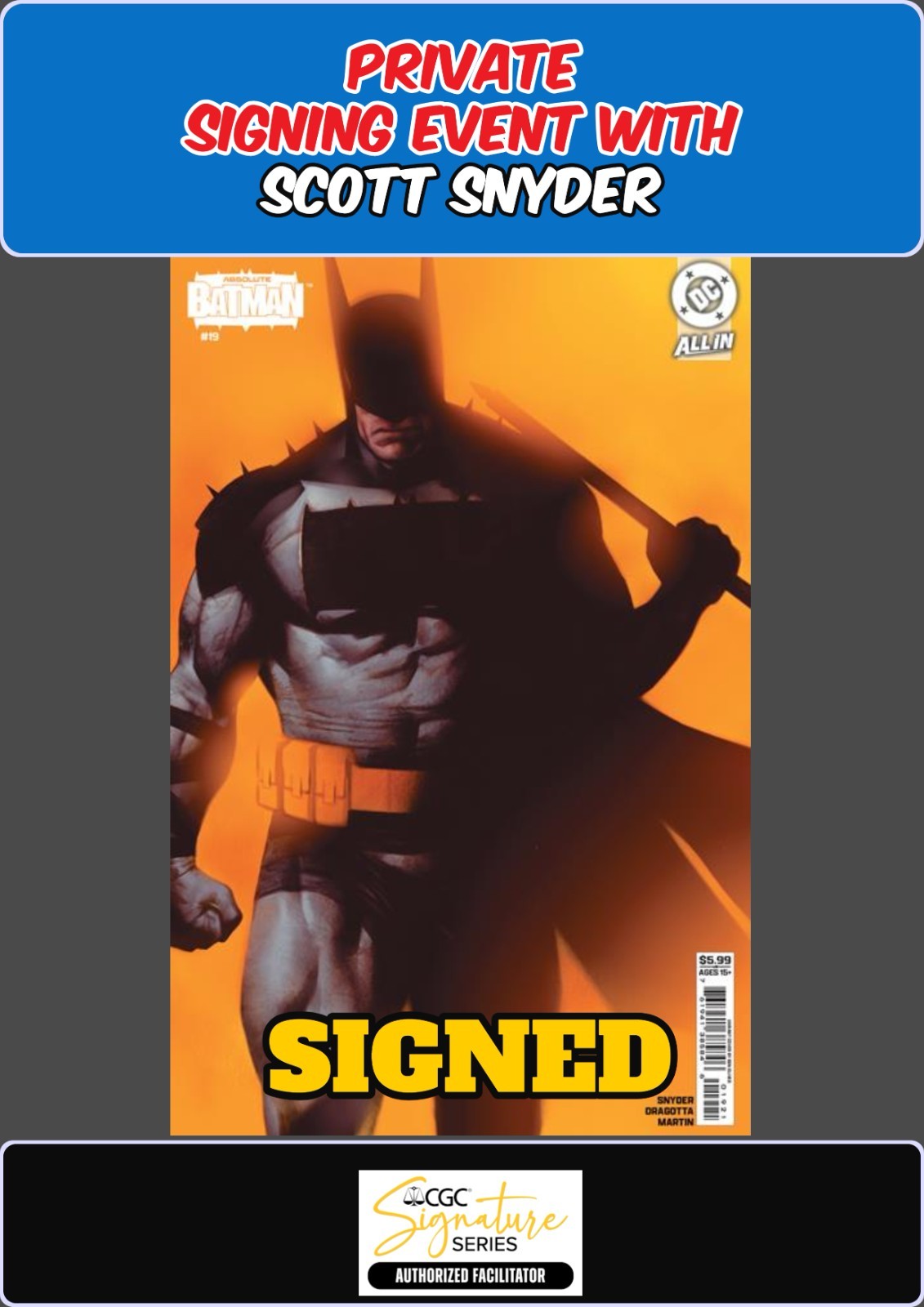 ABSOLUTE BATMAN #19 BEN OLIVER RAW SCOTT SNYDER PRIVATE SIGNING PRESALE NM/COA