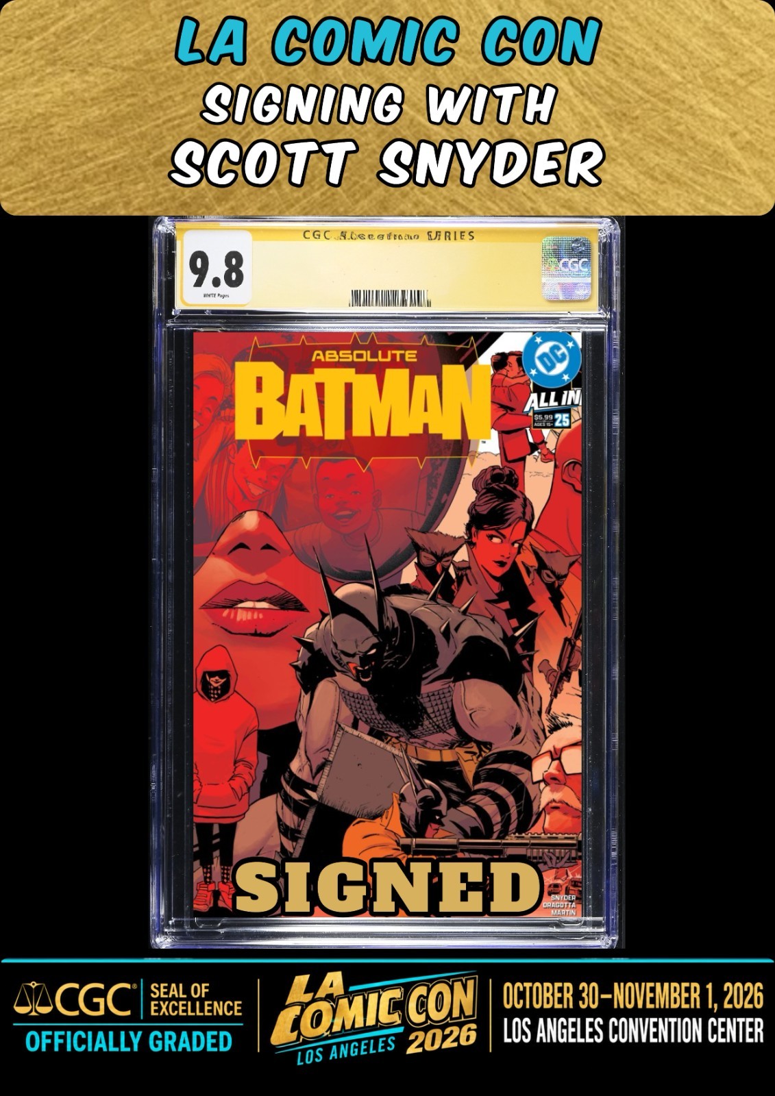 ABSOLUTE BATMAN #25 MAIN CGC SS 9.8 SIGNED SCOTT SNYDER LA COMIC CON PRESALE