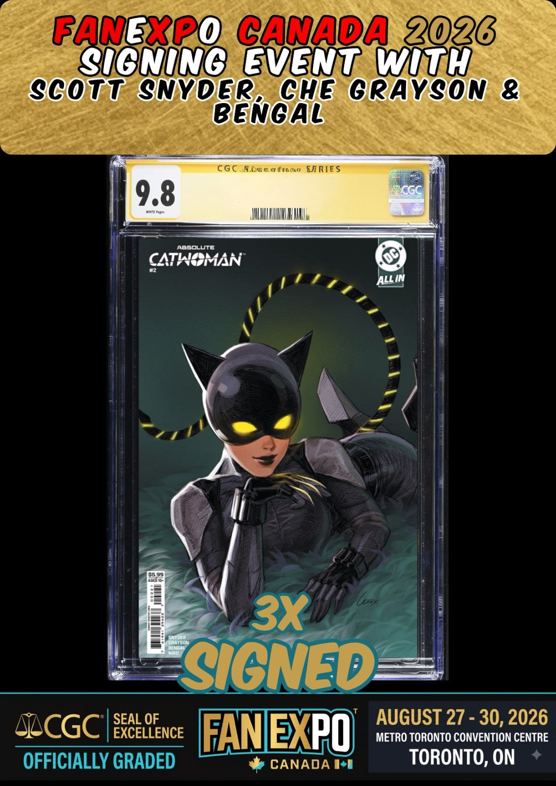 ABSOLUTE CATWOMAN #2 CGC SS 9.8 SNYDER/GRAYSON/BENGAL 3X SIGNED FANEXPO PRESALE