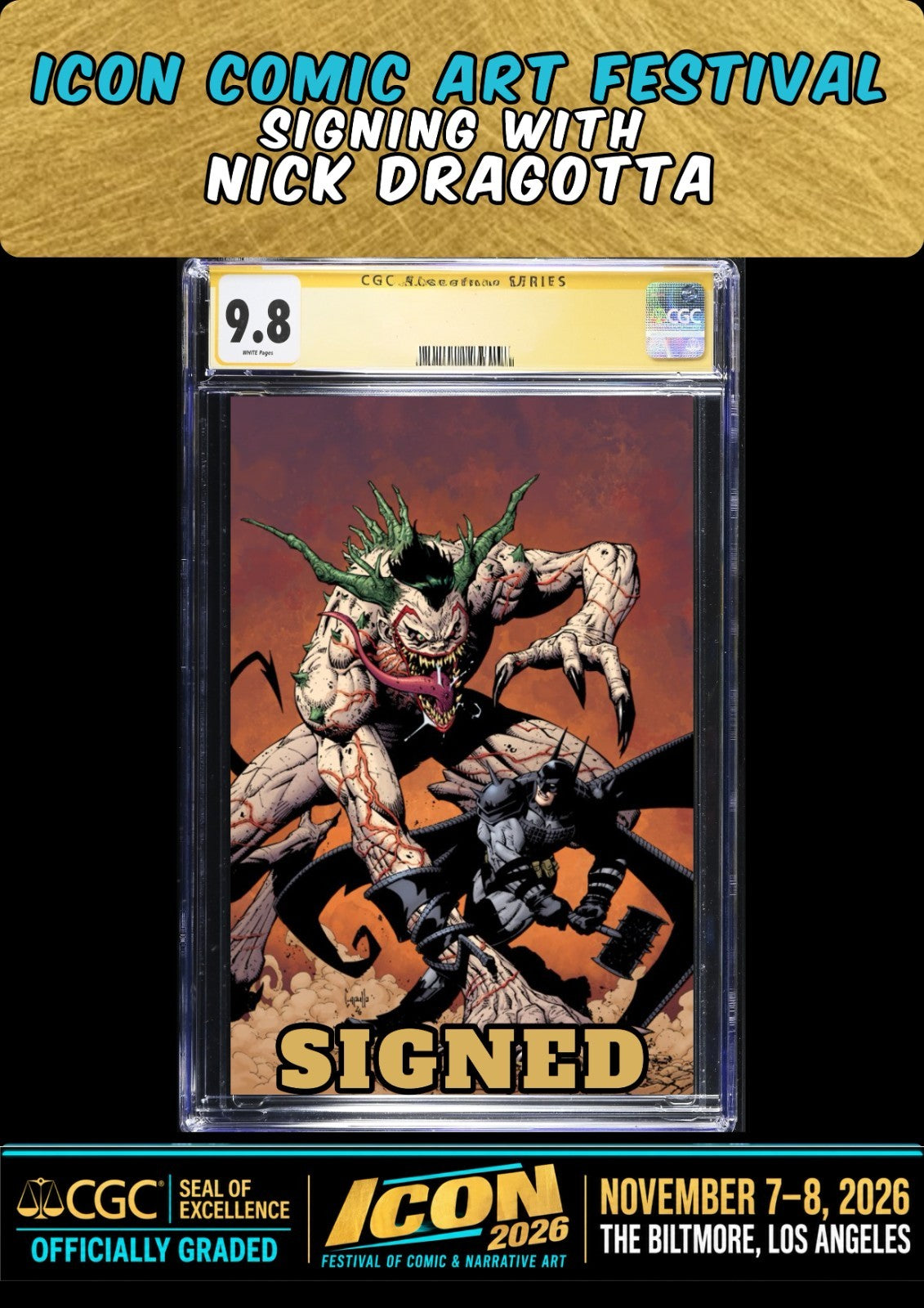 ABSOLUTE BATMAN #25 CAPULLO CGC SS 9.8 SIGNED NICK DRAGOTTA ICON FEST PRESALE