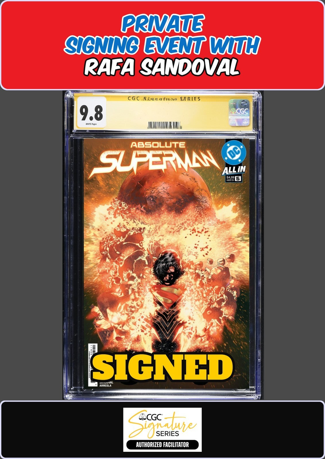 ABSOLUTE SUPERMAN #5 MAIN COVER CGC SS 9.8 RAFA SANDOVAL PRIVATE SIGNING PRESALE