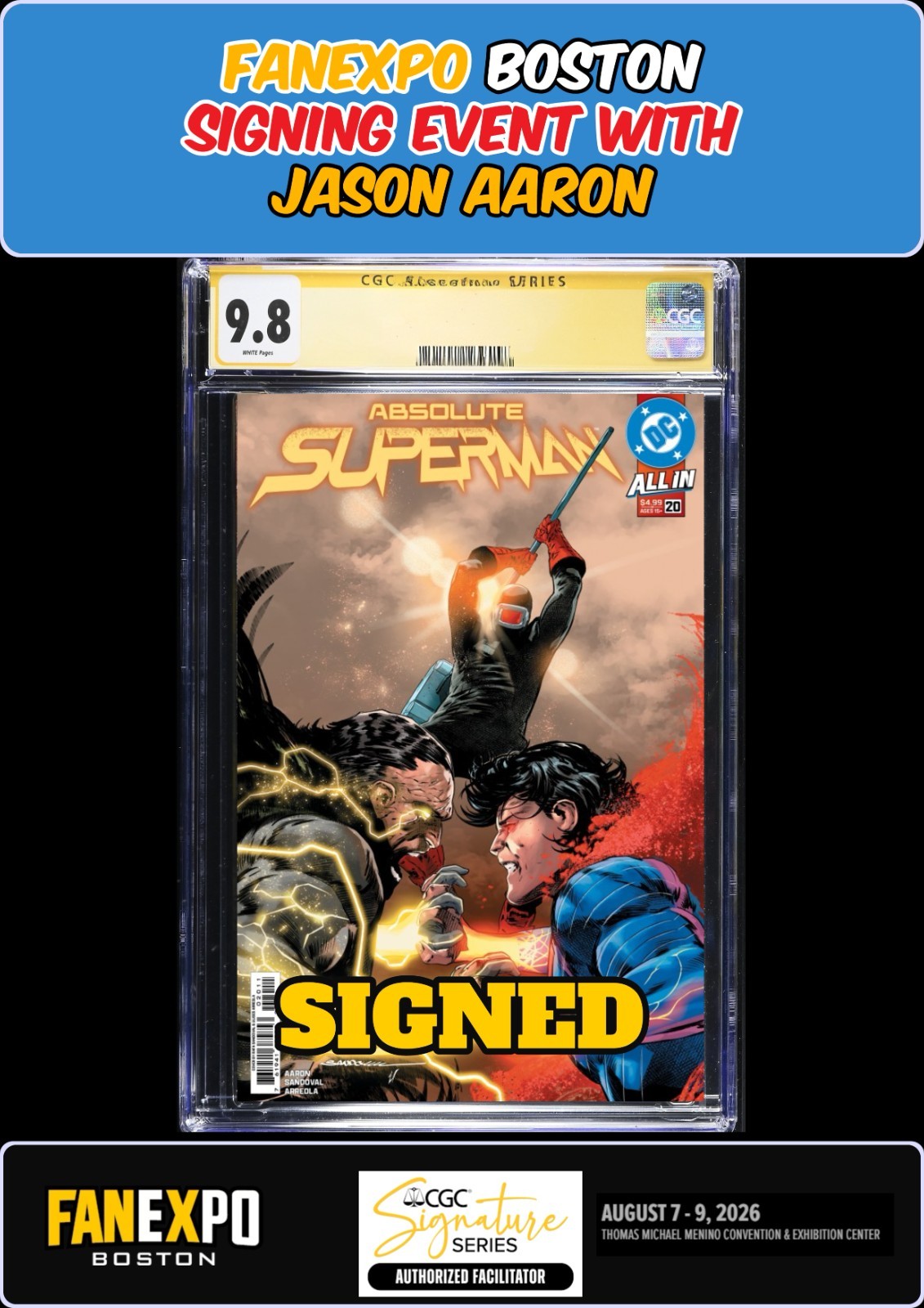 ABSOLUTE SUPERMAN #20 MAIN CGC SS 9.8 JASON AARON SIGNED FANEXPO BOSTON PRESALE