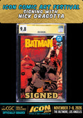 ABSOLUTE BATMAN #25 MAIN CGC SS 9.8 SIGNED NICK DRAGOTTA ICON FESTIVAL PRESALE