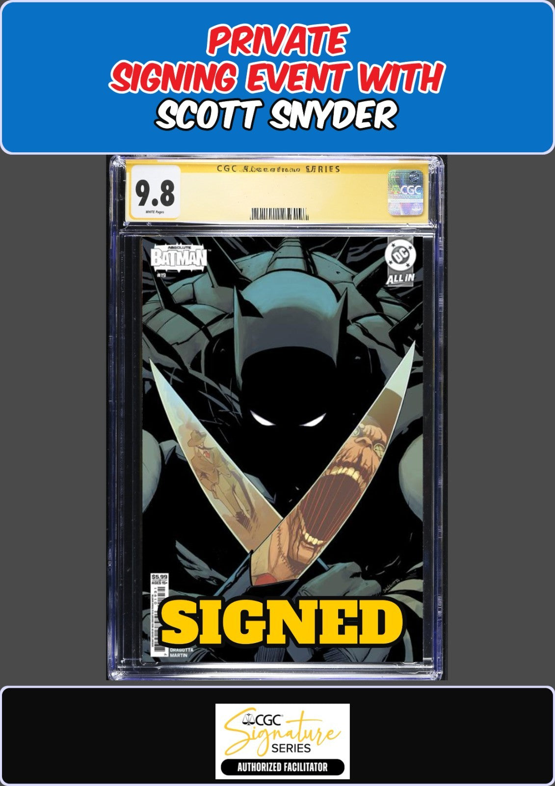 ABSOLUTE BATMAN #19 NICK DRAGOTTA VAR CGC SS 9.8 SCOTT SNYDER SIGNING PRESALE