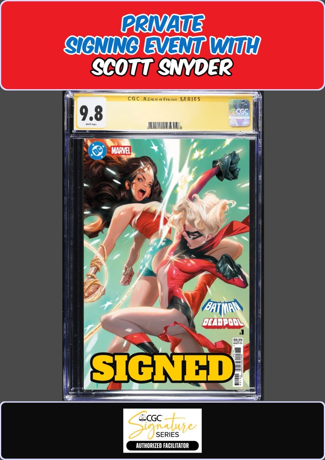 BATMAN DEADPOOL #1 ALEX LOZANO CGC SS 9.8 SCOTT SNYDER PRIVATE SIGNING PRESALE