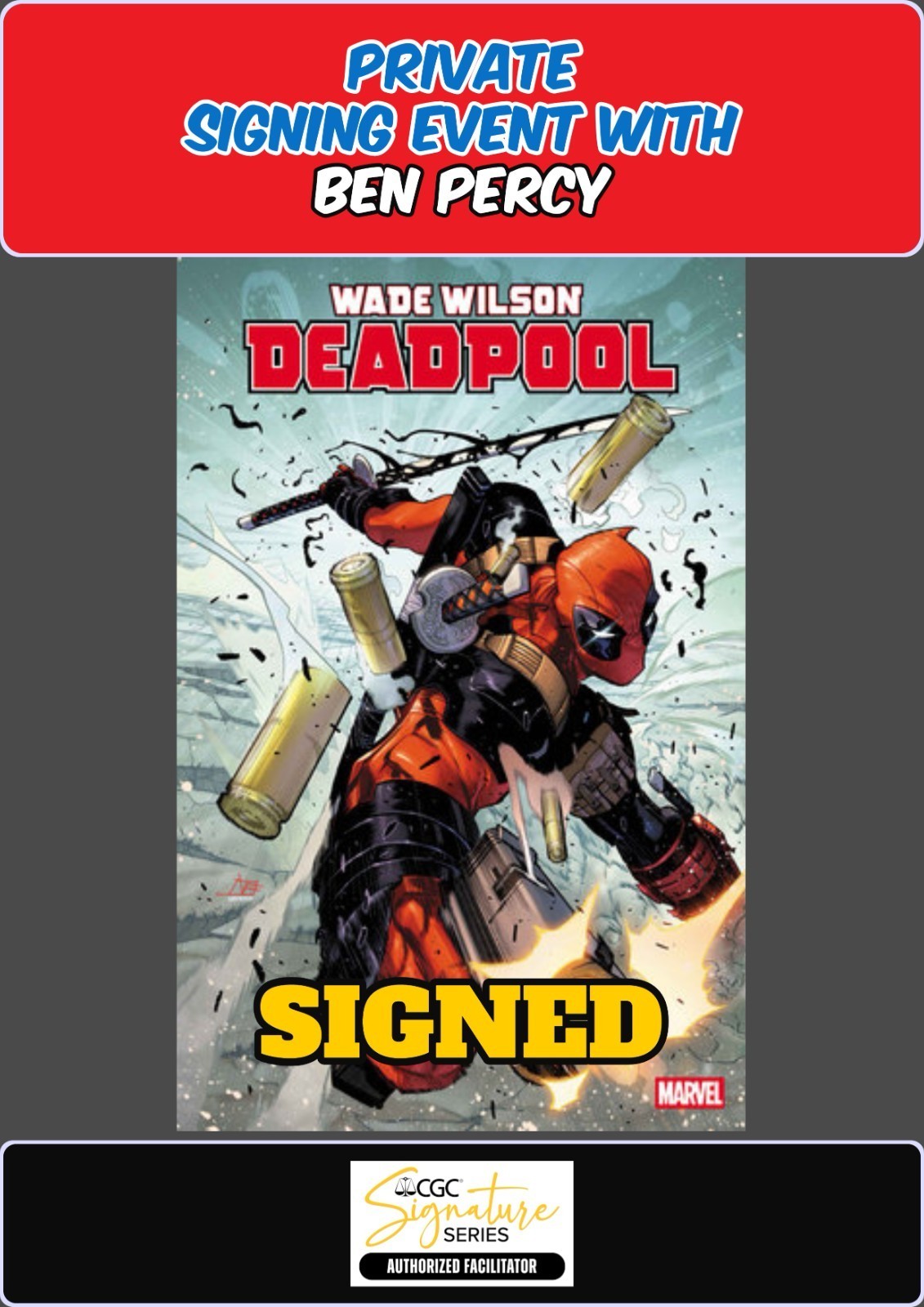 WADE WILSON DEADPOOL #1 VICENTINI RAW BEN PERCY PRIVATE SIGNING COA PRESALE NM