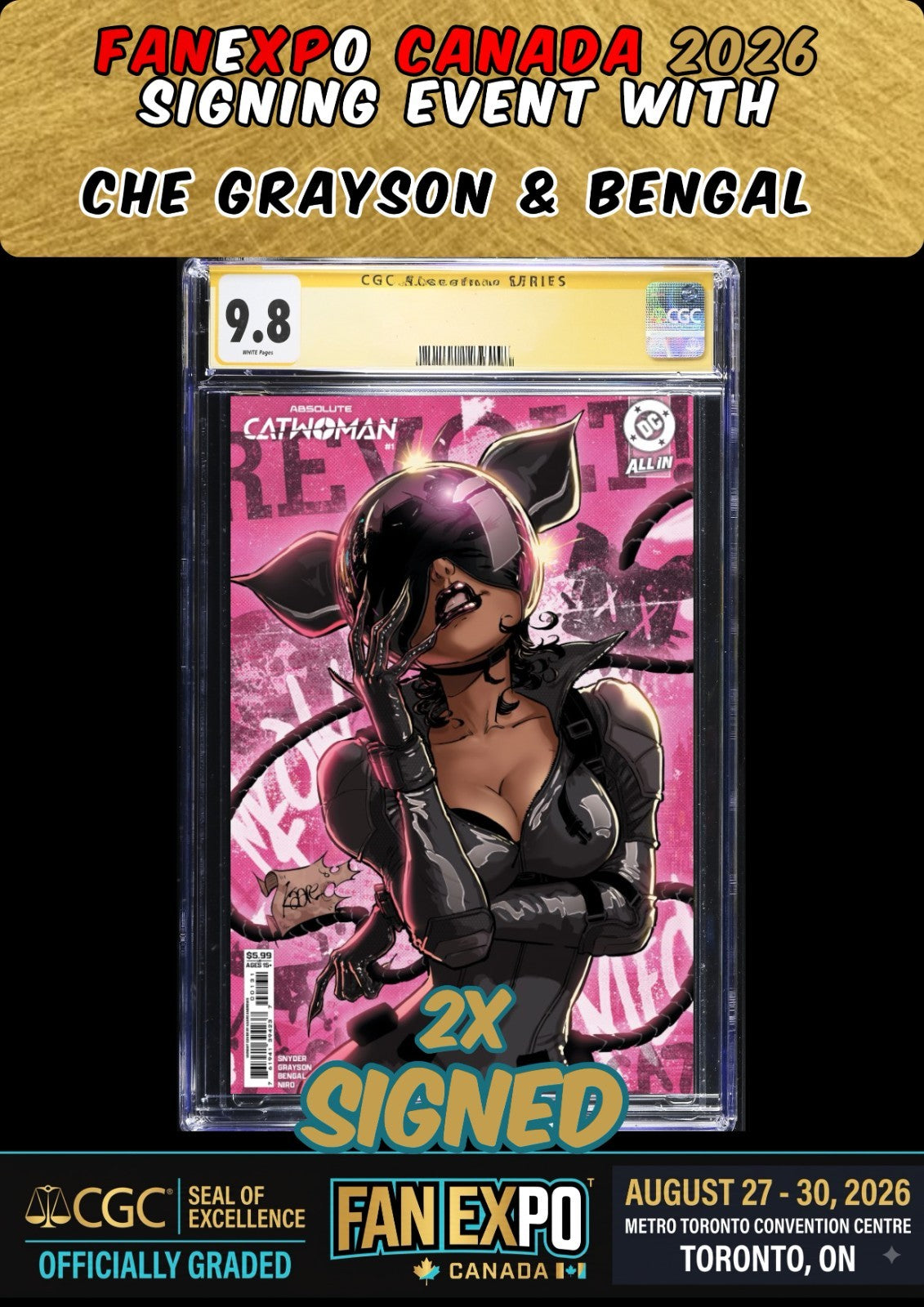 ABSOLUTE CATWOMAN #1 CGC SS 9.8 GRAYSON/BENGAL 2X SIGNED FANEXPO CANADA PRESALE