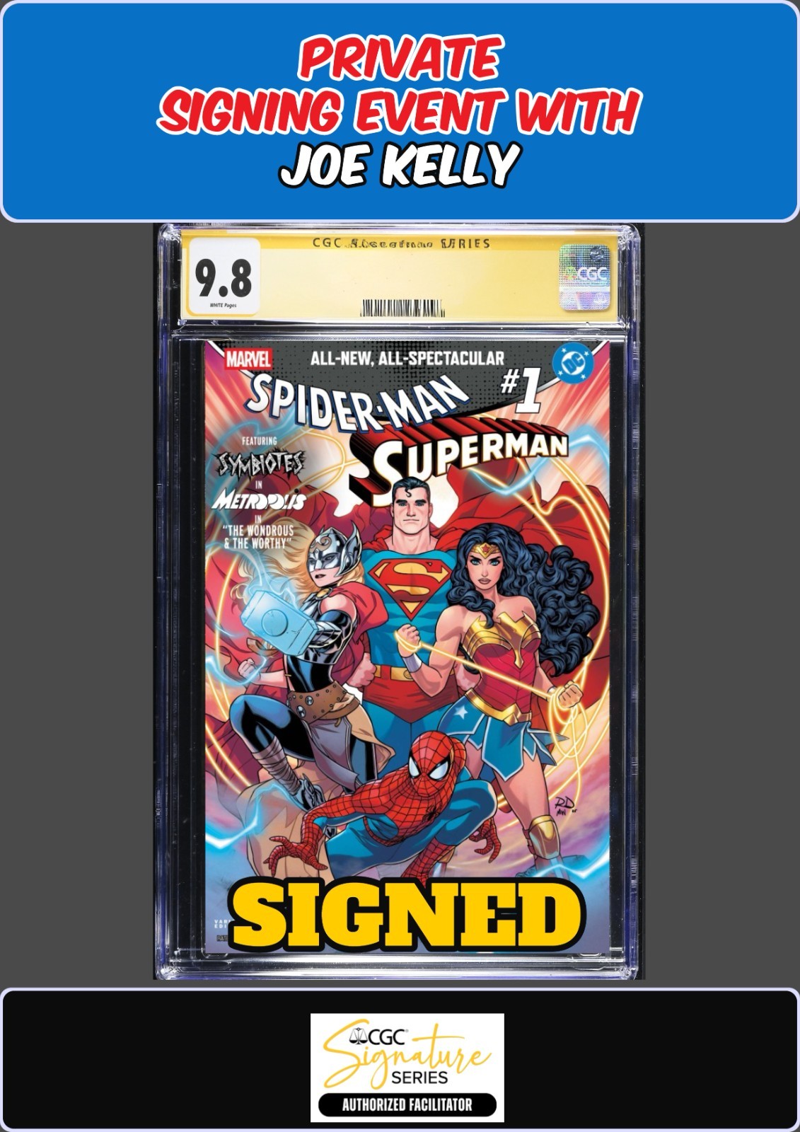 SPIDER-MAN SUPERMAN #1 DAUTERMAN CGC 9.8 SS JOE KELLY PRIVATE SIGNING PRESALE