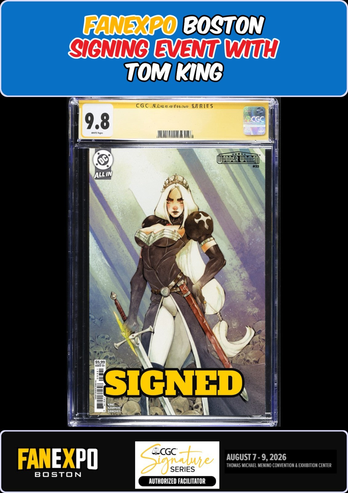 WONDER WOMAN #33 CHUMA HILL CGC SS 9.8 TOM KING SIGNED FANEXPO BOSTON PRESALE