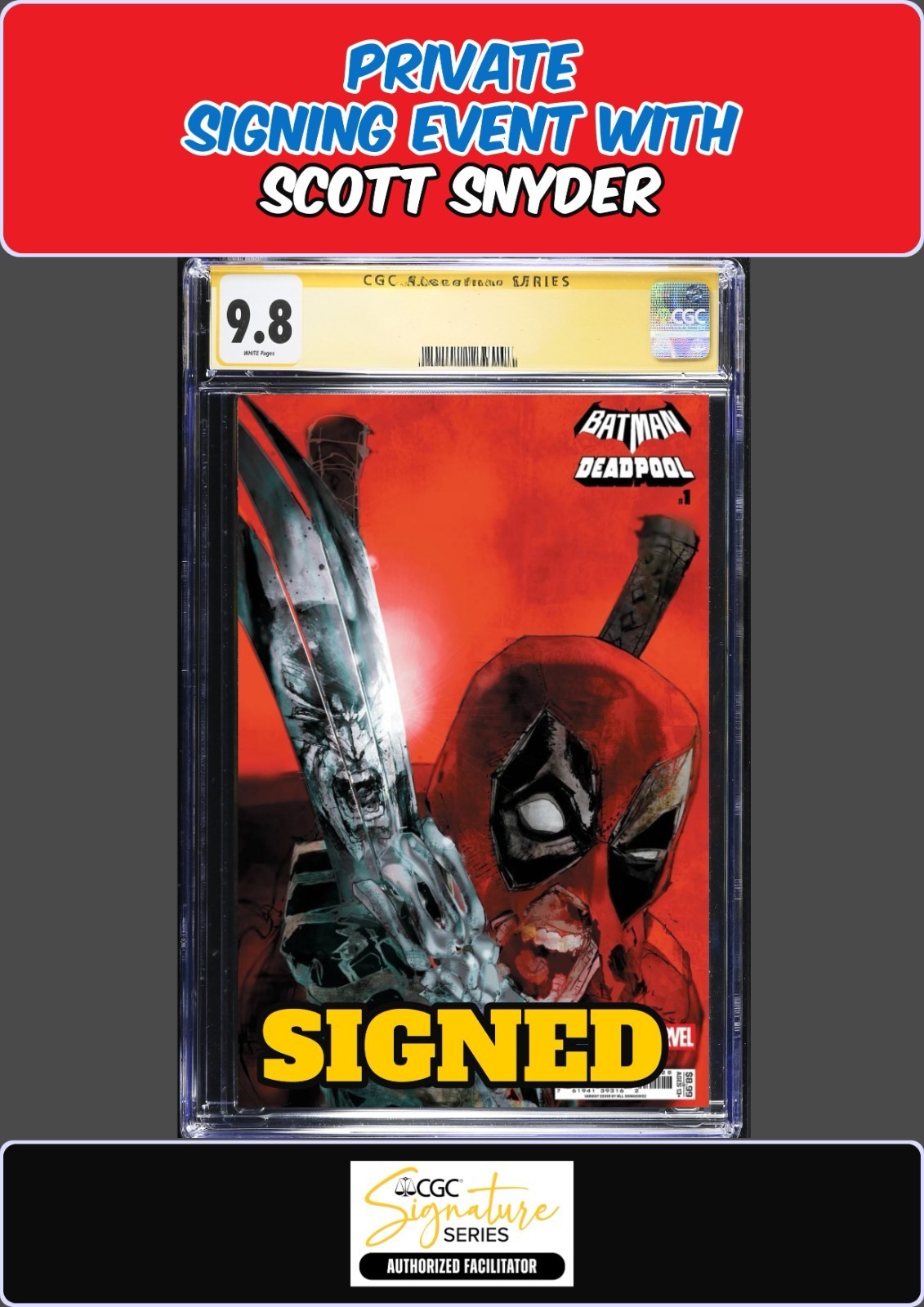 BATMAN DEADPOOL #1 SINKIEWICZ CGC SS 9.8 SCOTT SNYDER PRIVATE SIGNING PRESALE