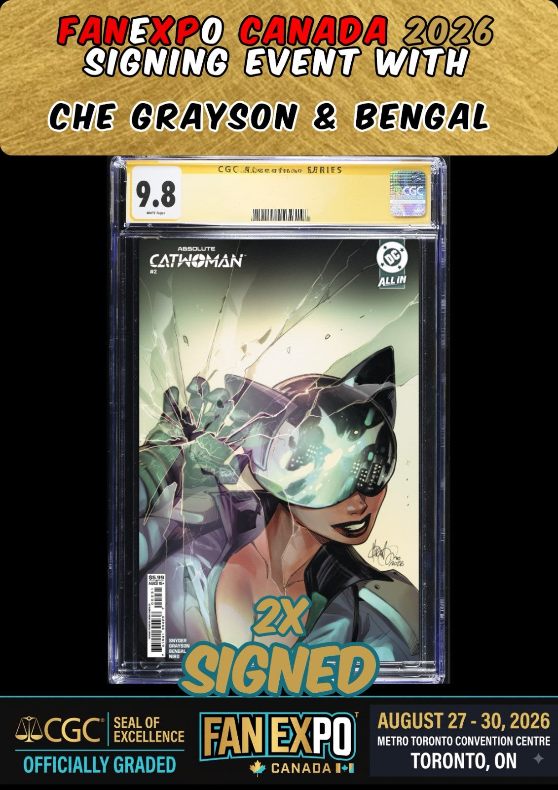 ABSOLUTE CATWOMAN #2 CGC SS 9.8 GRAYSON/BENGAL 2X SIGNED FANEXPO CANADA PRESALE