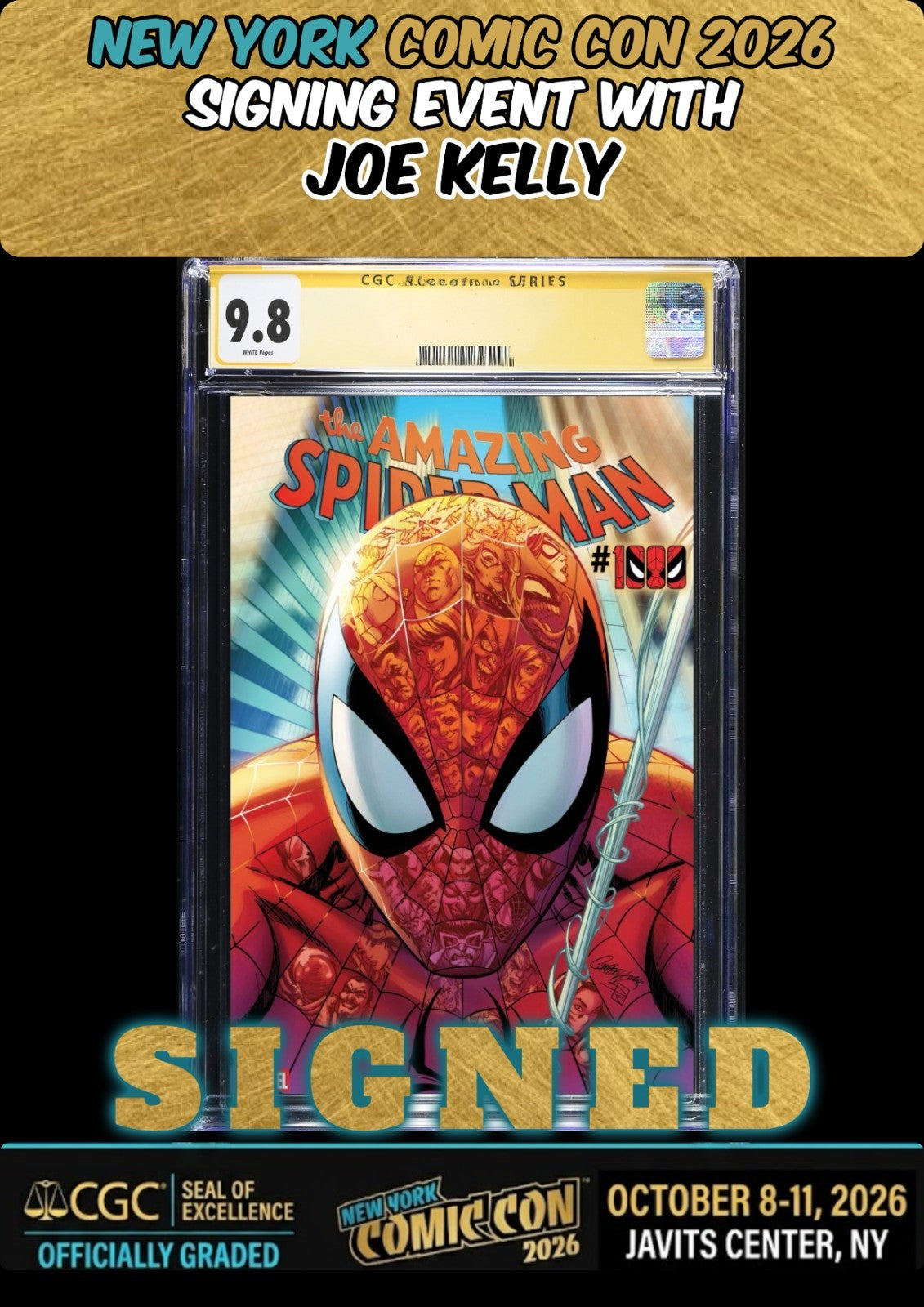 AMAZING SPIDER-MAN #1000 J SCOTT CAMPBELL CGC SS 9.8 SIGNED JOE KELLY NY PRESALE