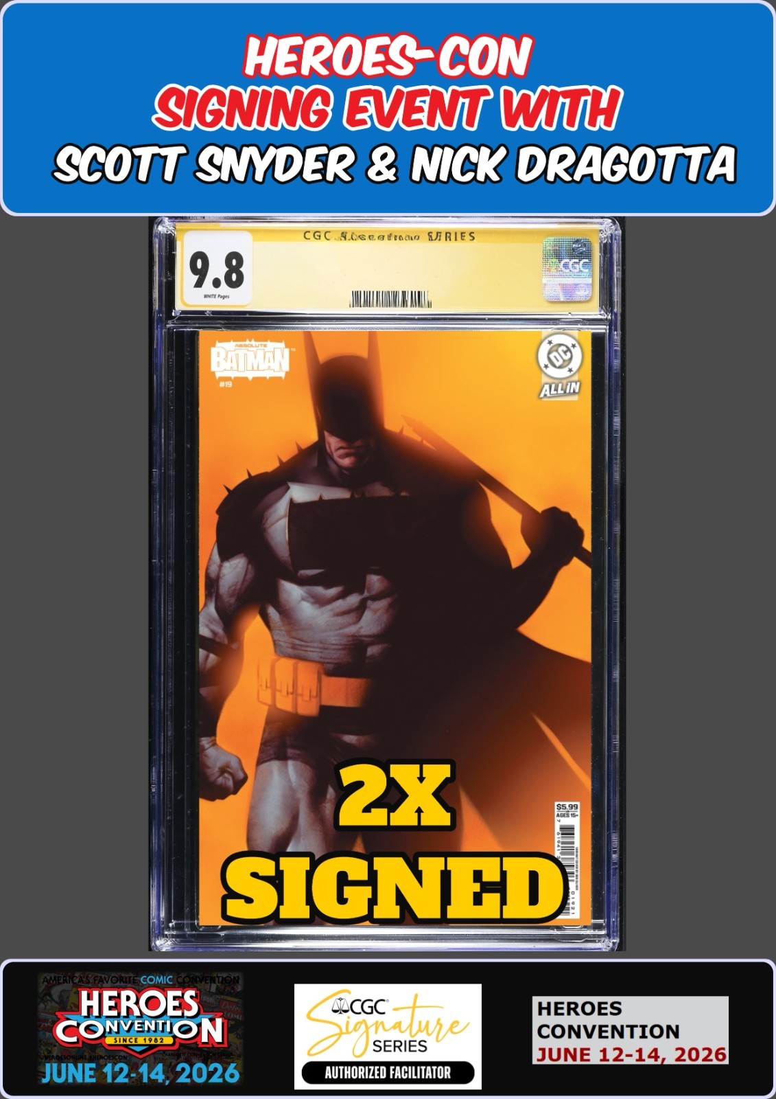 ABSOLUTE BATMAN #19 OLIVER CGC SS 9.8 SNYDER/DRAGOTTA HEROES-CON SIGNED PRESALE