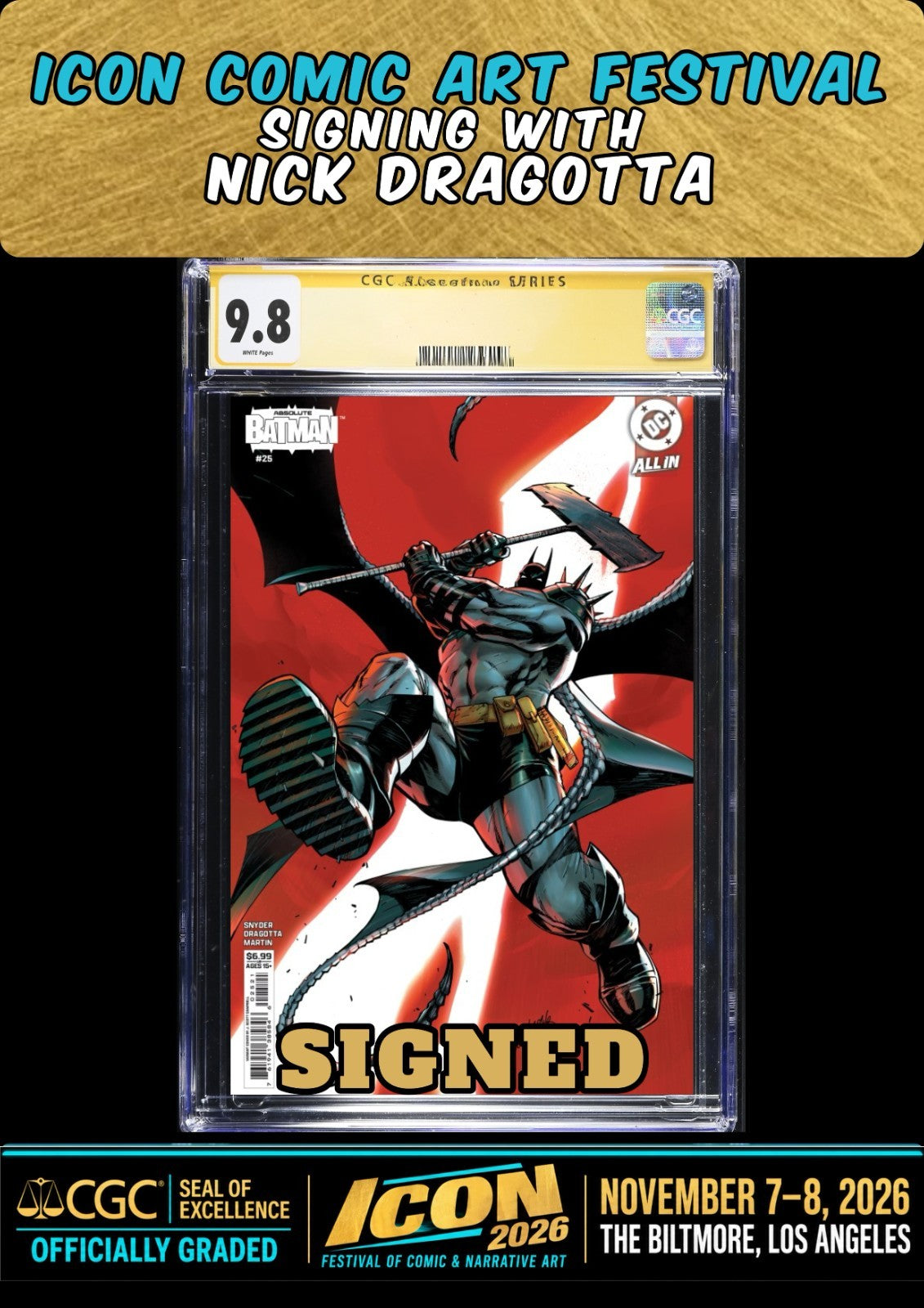 ABSOLUTE BATMAN #25 JSC CGC SS 9.8 SIGNED NICK DRAGOTTA ICON FESTIVAL PRESALE