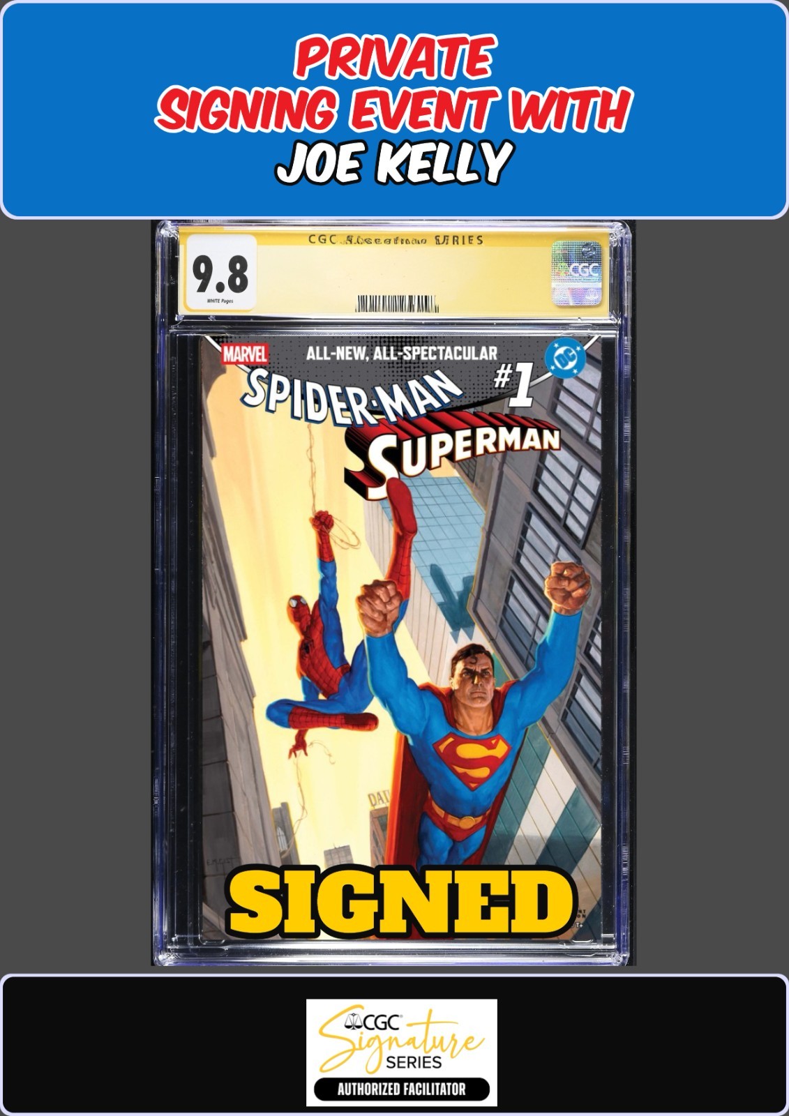 SPIDER-MAN SUPERMAN #1 1:25 E.M. GIST CGC SS JOE KELLY PRIVATE SIGNING PRESALE