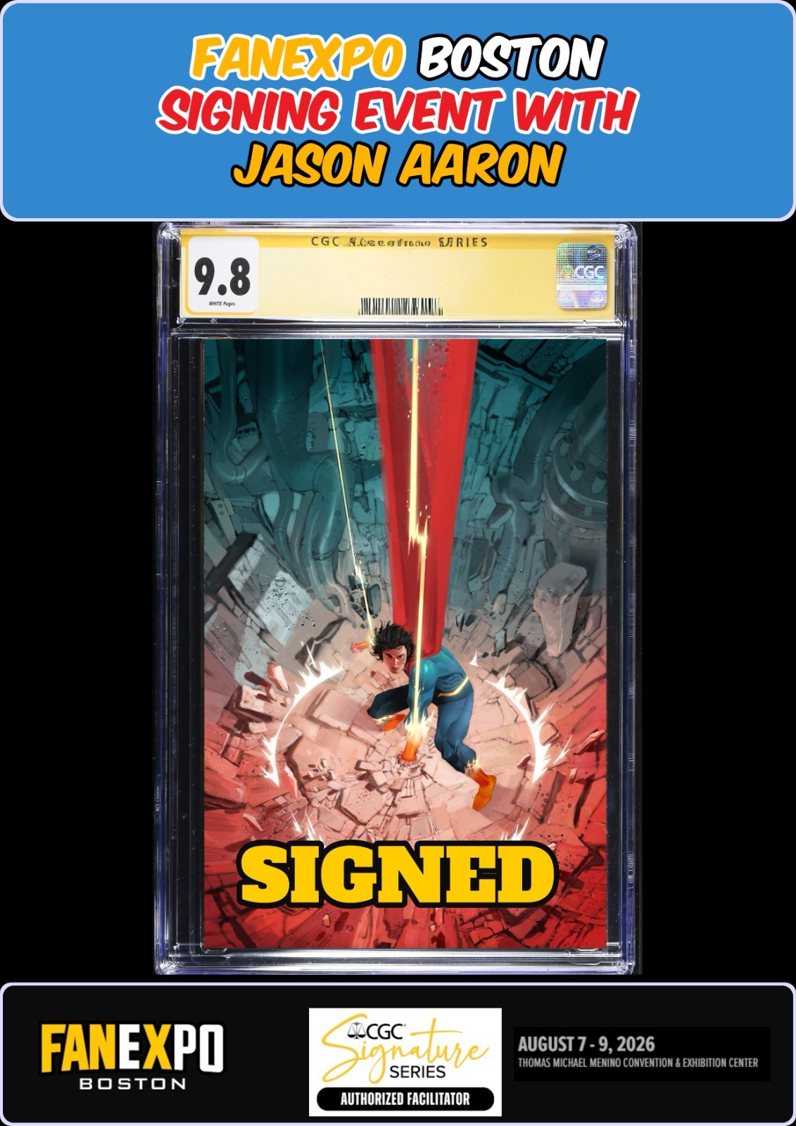 ABSOLUTE SUPERMAN #22 CANETE CGC SS 9.8 JASON AARON SIGNED FANEXPO PRESALE