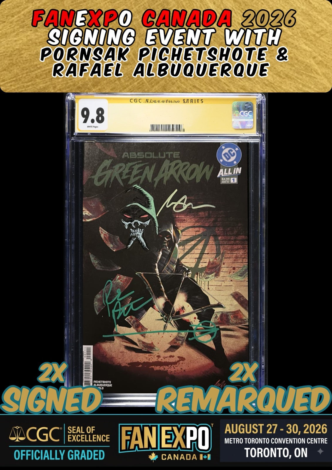 ABSOLUTE GREEN ARROW #1 CGC SS 9.8 ALBUQUERQUE/PORNSAK 2X SIGNED/REMARK PRESALE