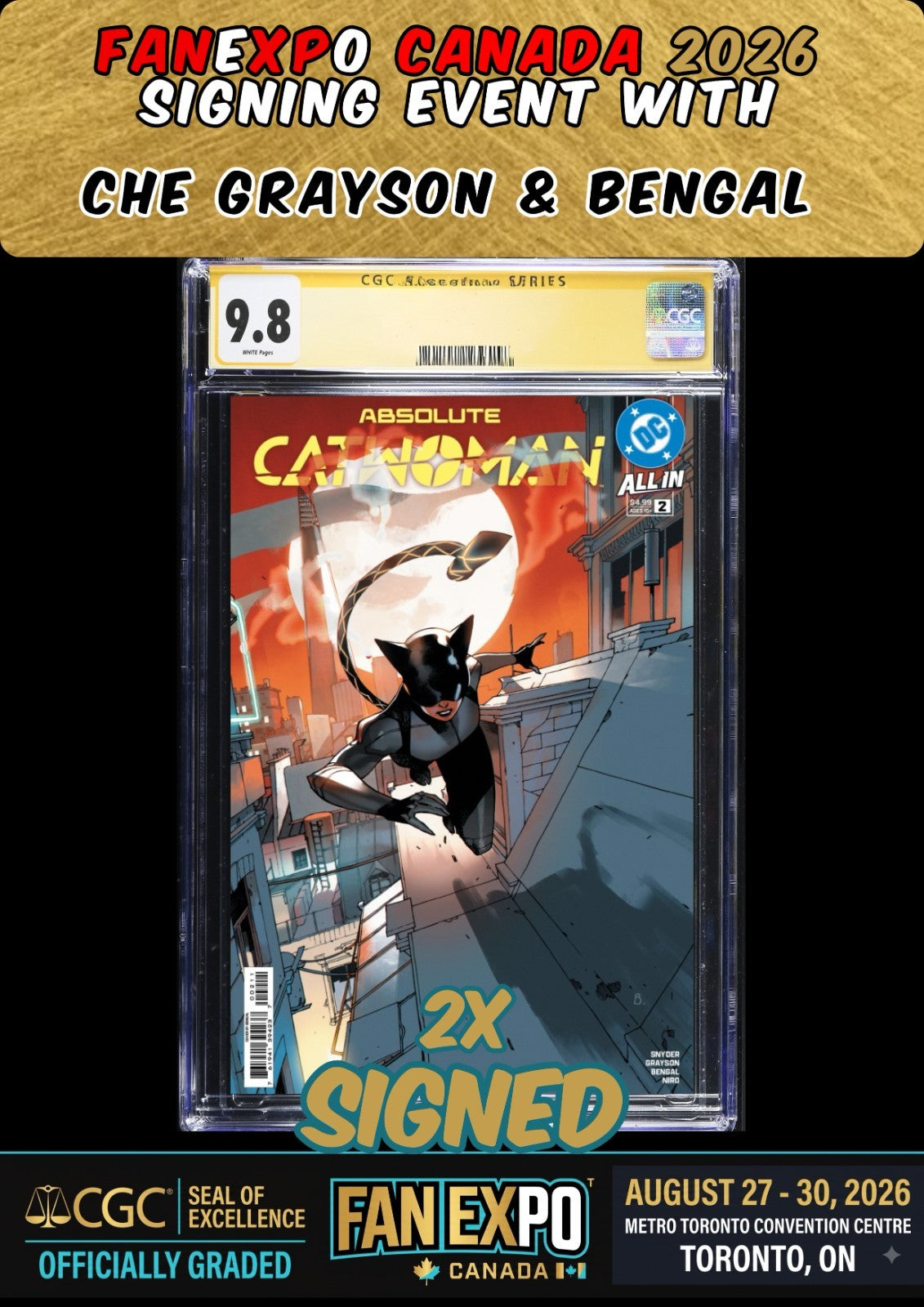 ABSOLUTE CATWOMAN #2 CGC SS 9.8 GRAYSON/BENGAL 2X SIGNED FANEXPO CANADA PRESALE