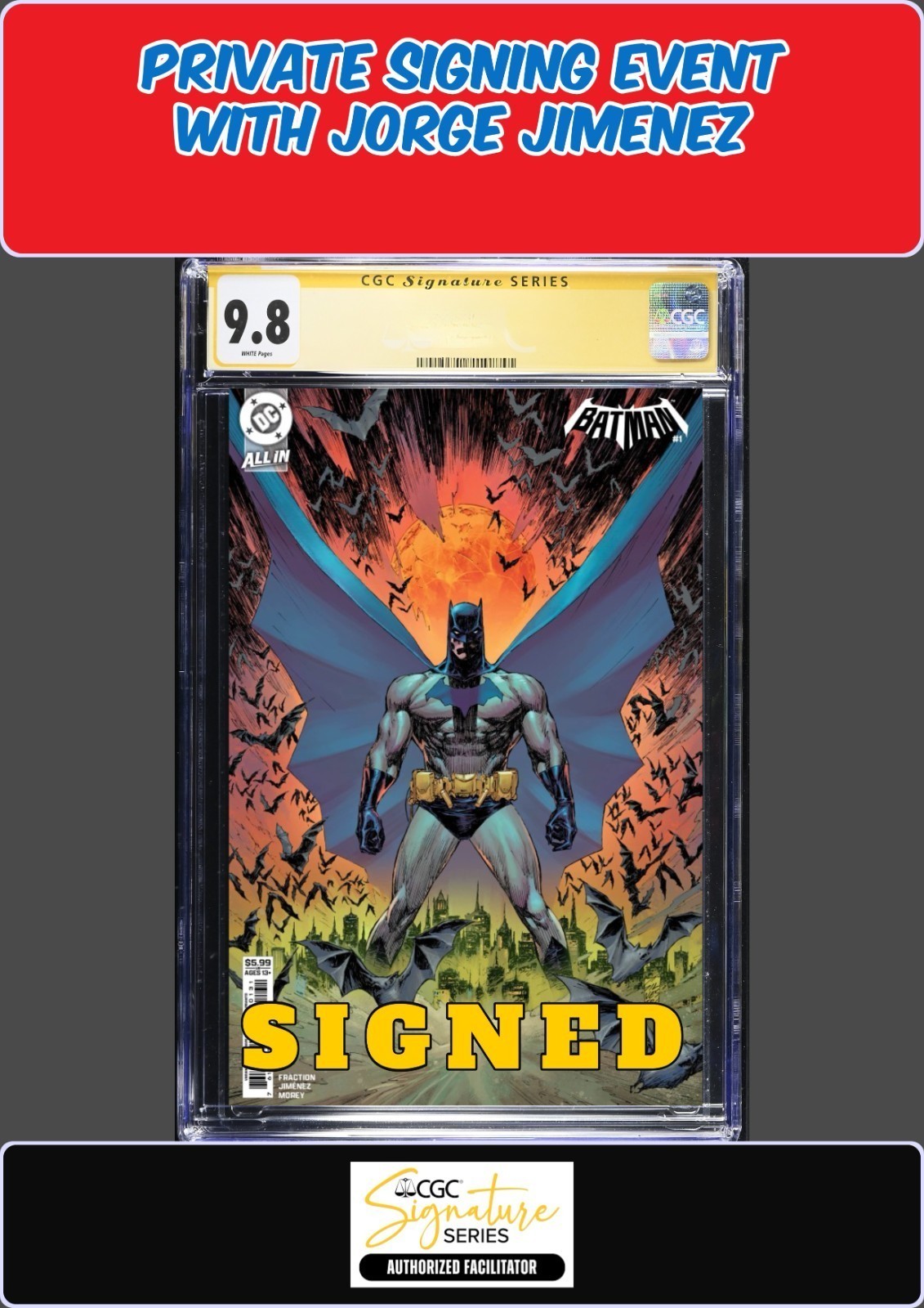 BATMAN #1 MARC SILVESTRI CGC SS 9.8 JORGE JIMENEZ SIGNED PRIVATE SIGNING PRESALE