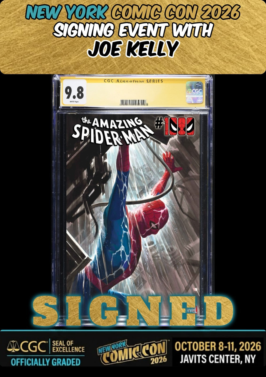 AMAZING SPIDER-MAN #1000 ALEX ROSS CGC SS 9.8 SIGNED JOE KELLY NYCC PRESALE