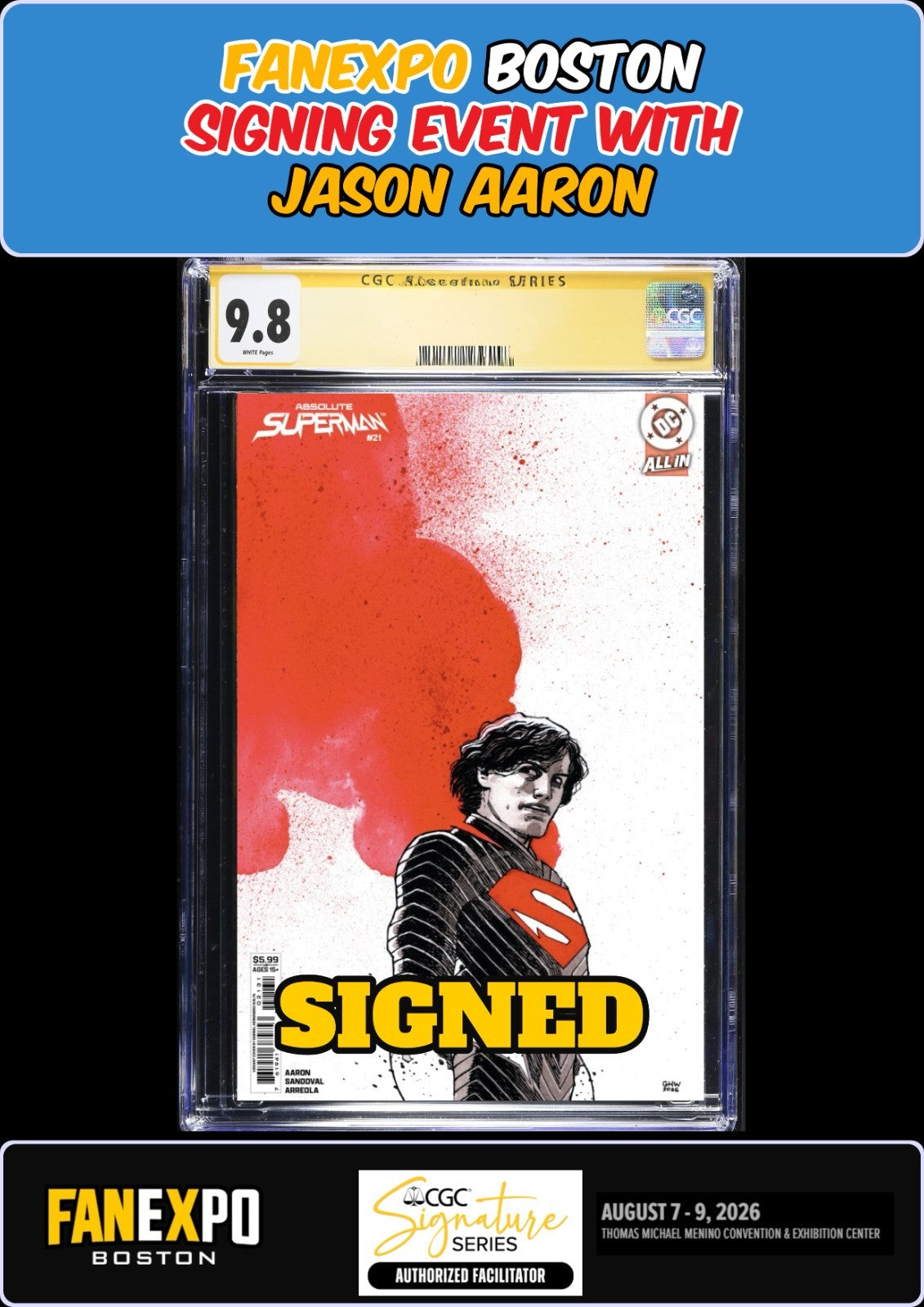 ABSOLUTE SUPERMAN #21 WALTA CGC SS 9.8 JASON AARON SIGNED FANEXPO BOSTON PRESALE