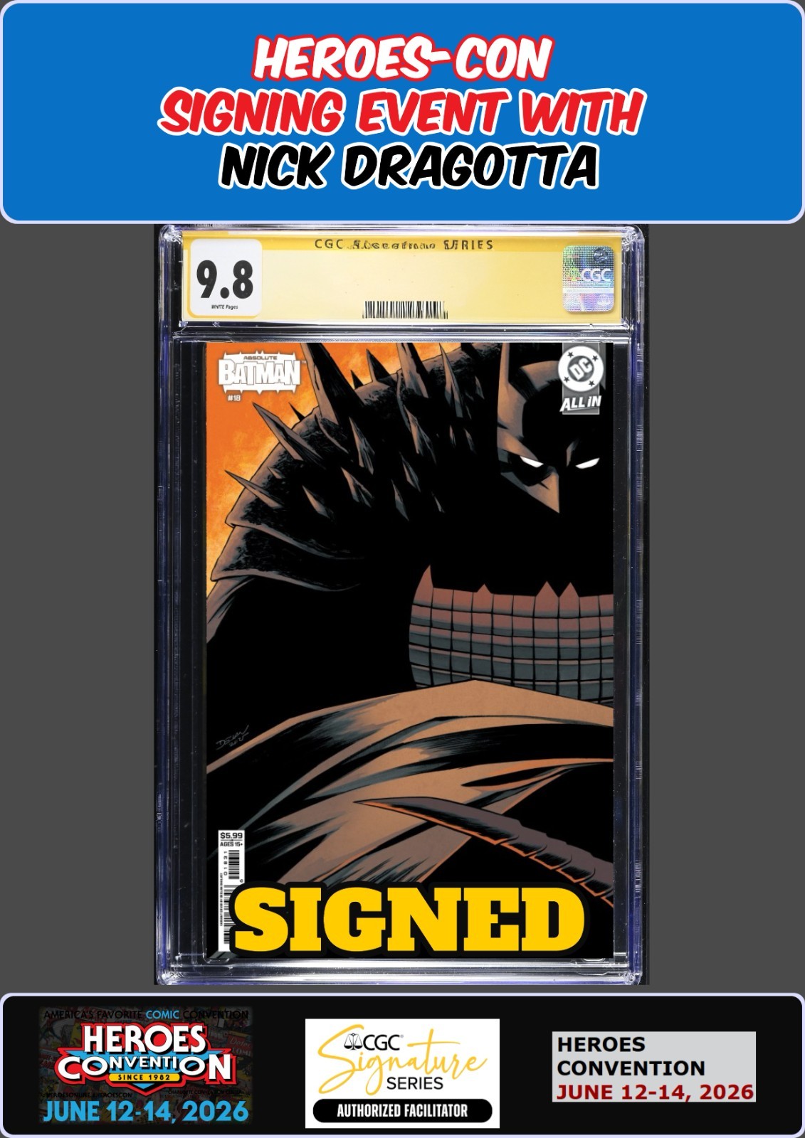 ABSOLUTE BATMAN #18 SHALVEY CGC SS 9.8 NICK DRAGOTTA HEROES-CON SIGNED PRESALE