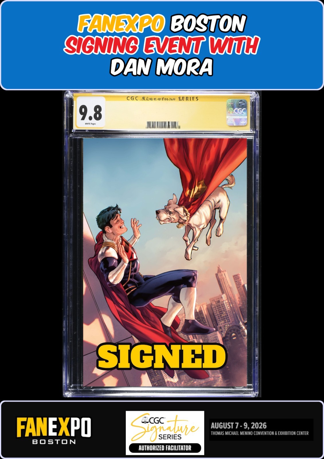 SUPERMAN #40 TIRSO CONS CGC SS 9.8 DAN MORA SIGNED FANEXPO PRESALE
