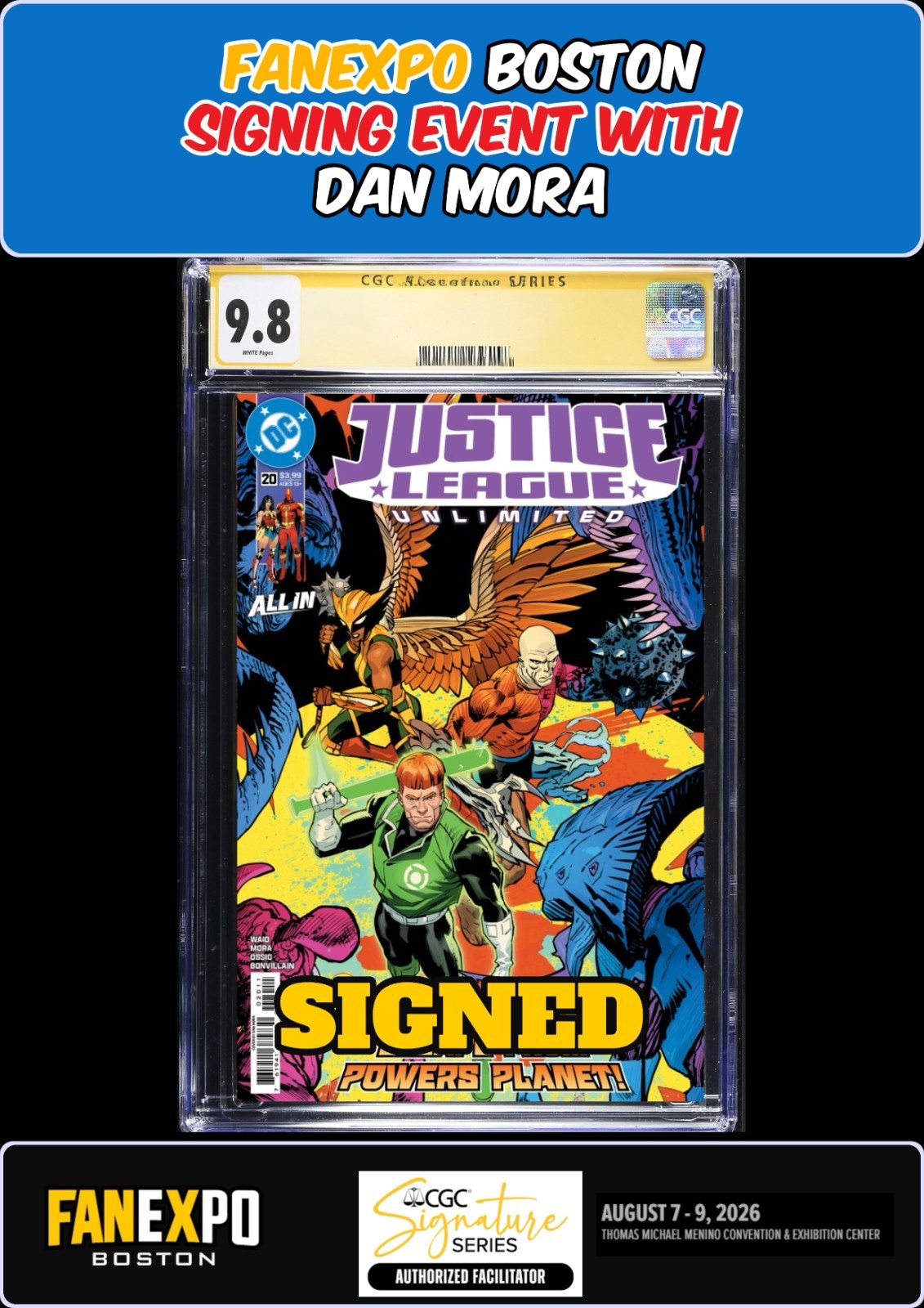 JUSTICE LEAGUE UNLIMITED #20 MAIN CGC SS 9.8 DAN MORA SIGNED FANEXPO PRESALE