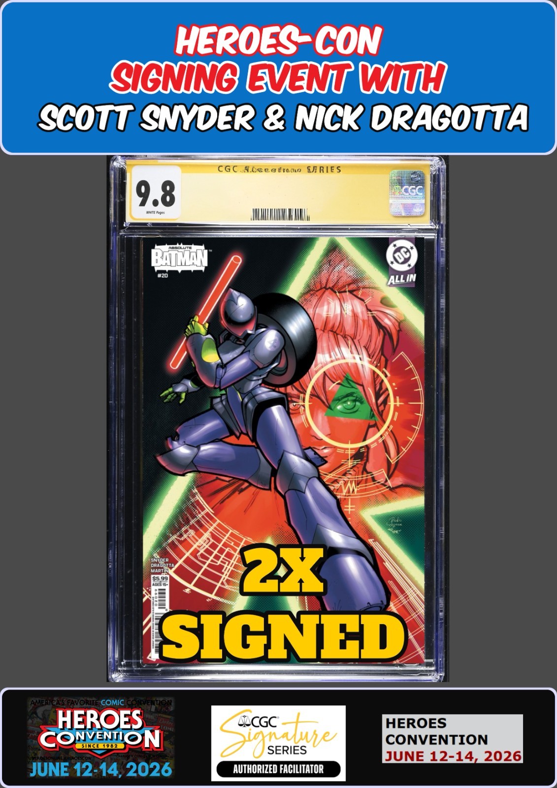 ABSOLUTE BATMAN #20 YAGAWA CGC SS 9.8 SNYDER/DRAGOTTA HEROES-CON 2X PRESALE
